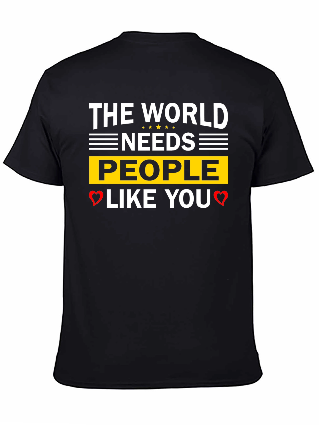 The World Needs People Like You T-Shirt