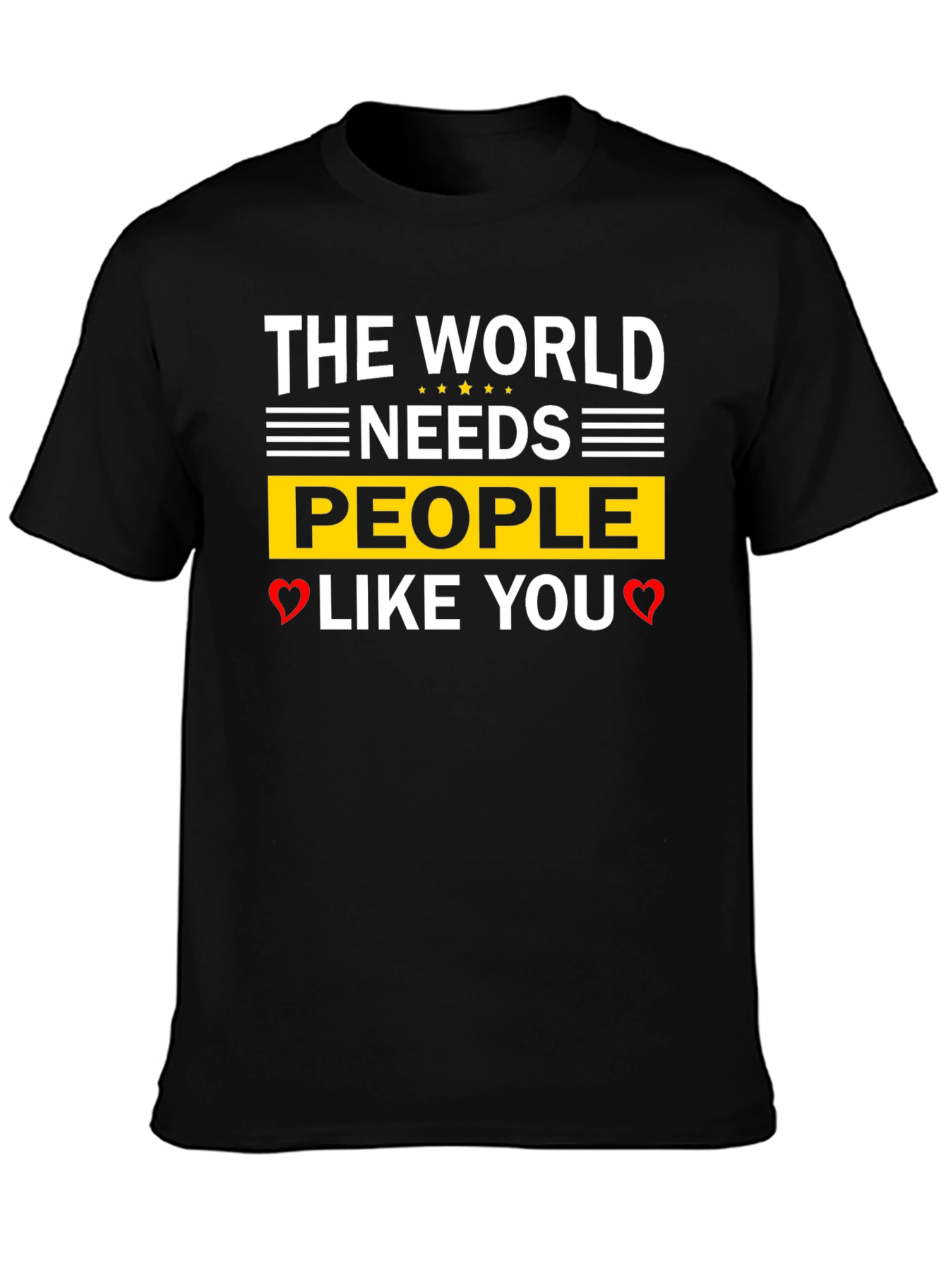 The World Needs People Like You T-Shirt