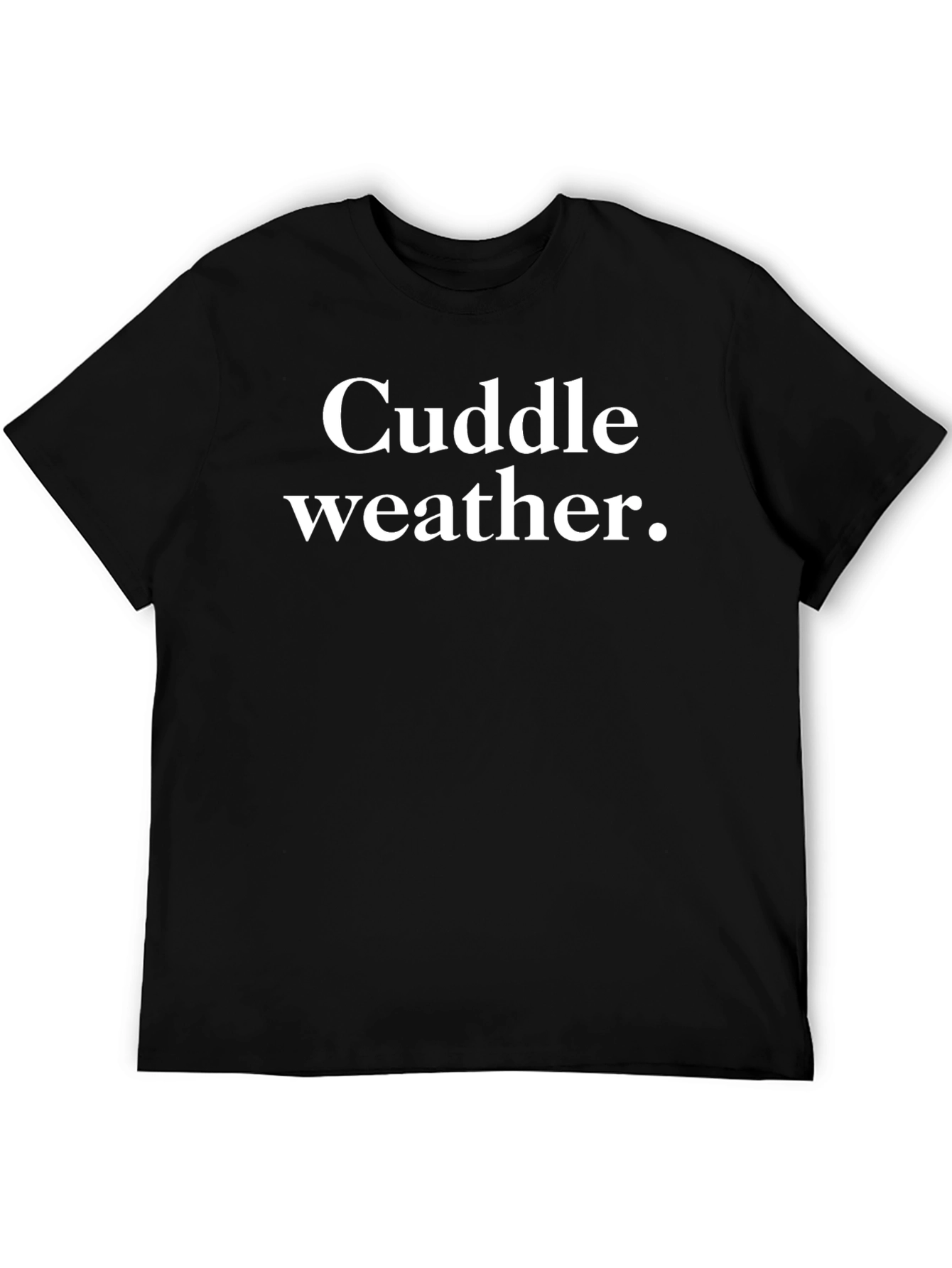 Cuddle Weather Graphic Tee - Cozy & Stylish