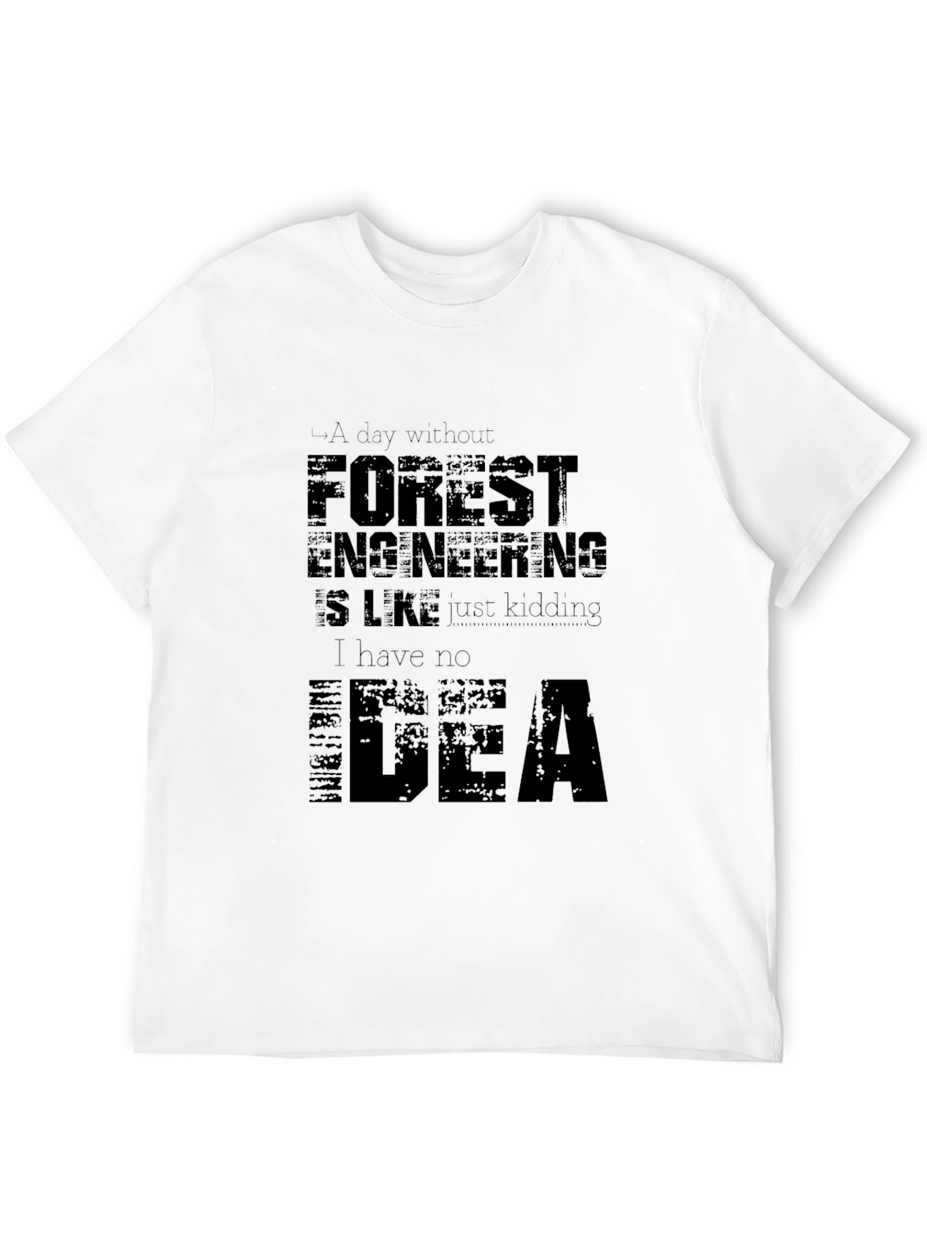 Forest Engineering Humor T-Shirt