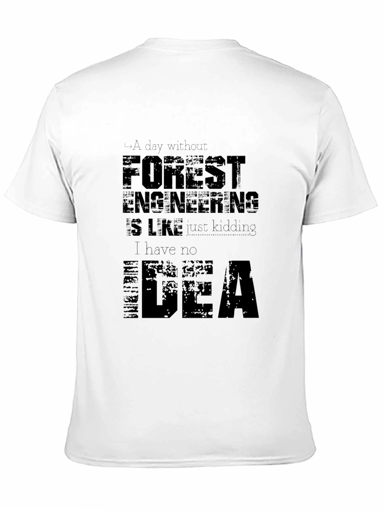 Forest Engineering Humor T-Shirt