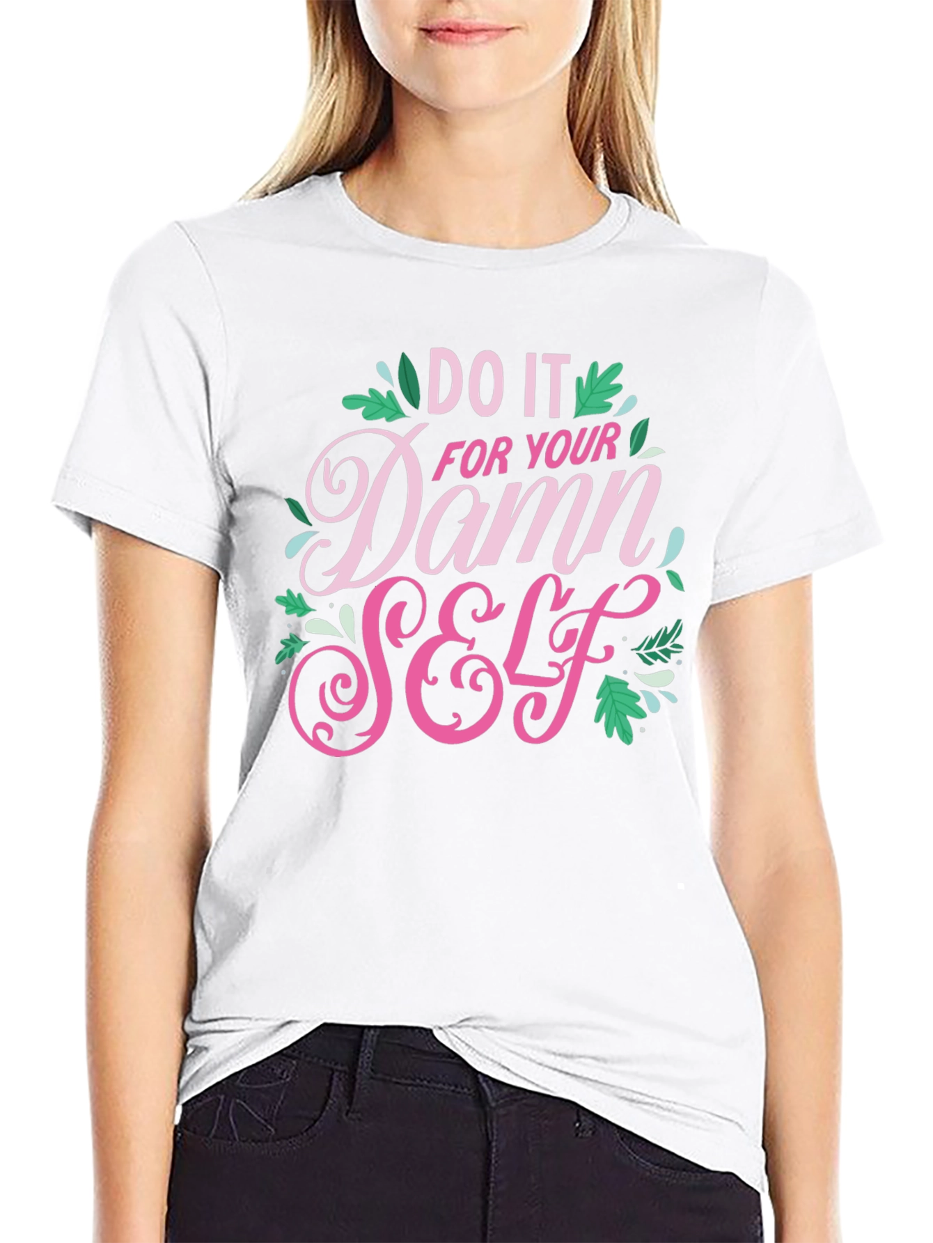 Do It For Your Damn Self Black T-Shirt