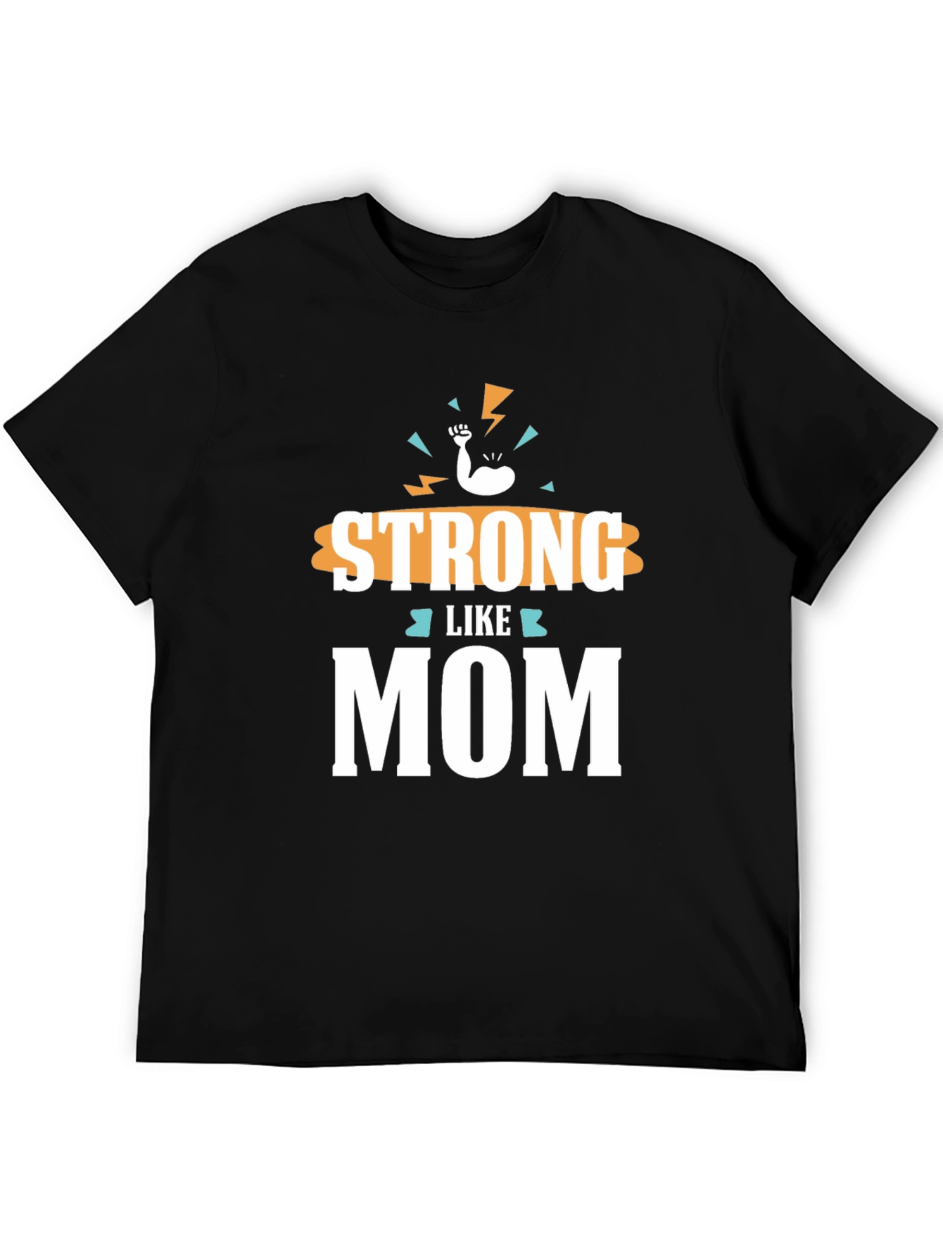 Strong Like Mom T-Shirt Black Graphic Tee
