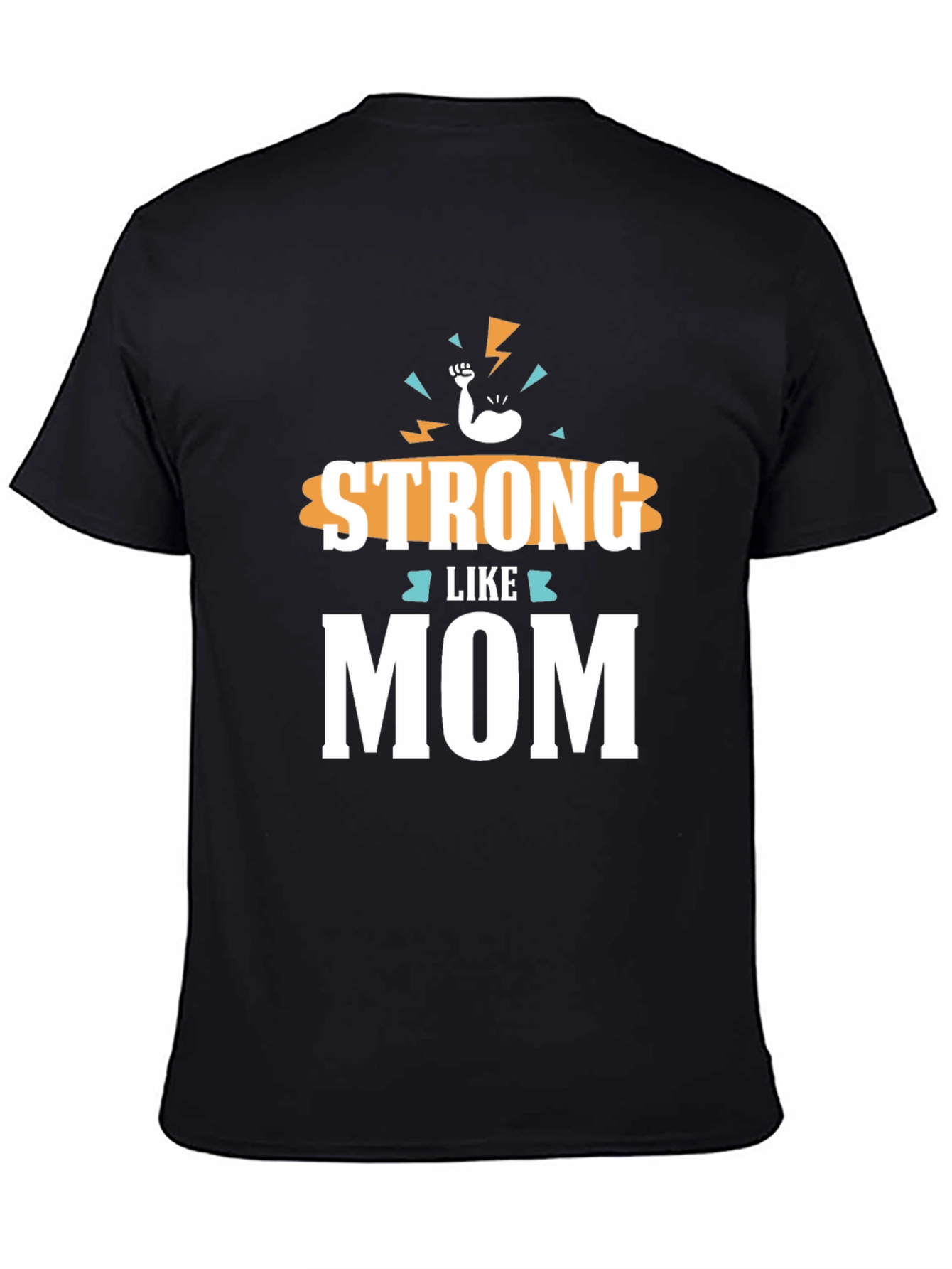 Strong Like Mom T-Shirt Black Graphic Tee