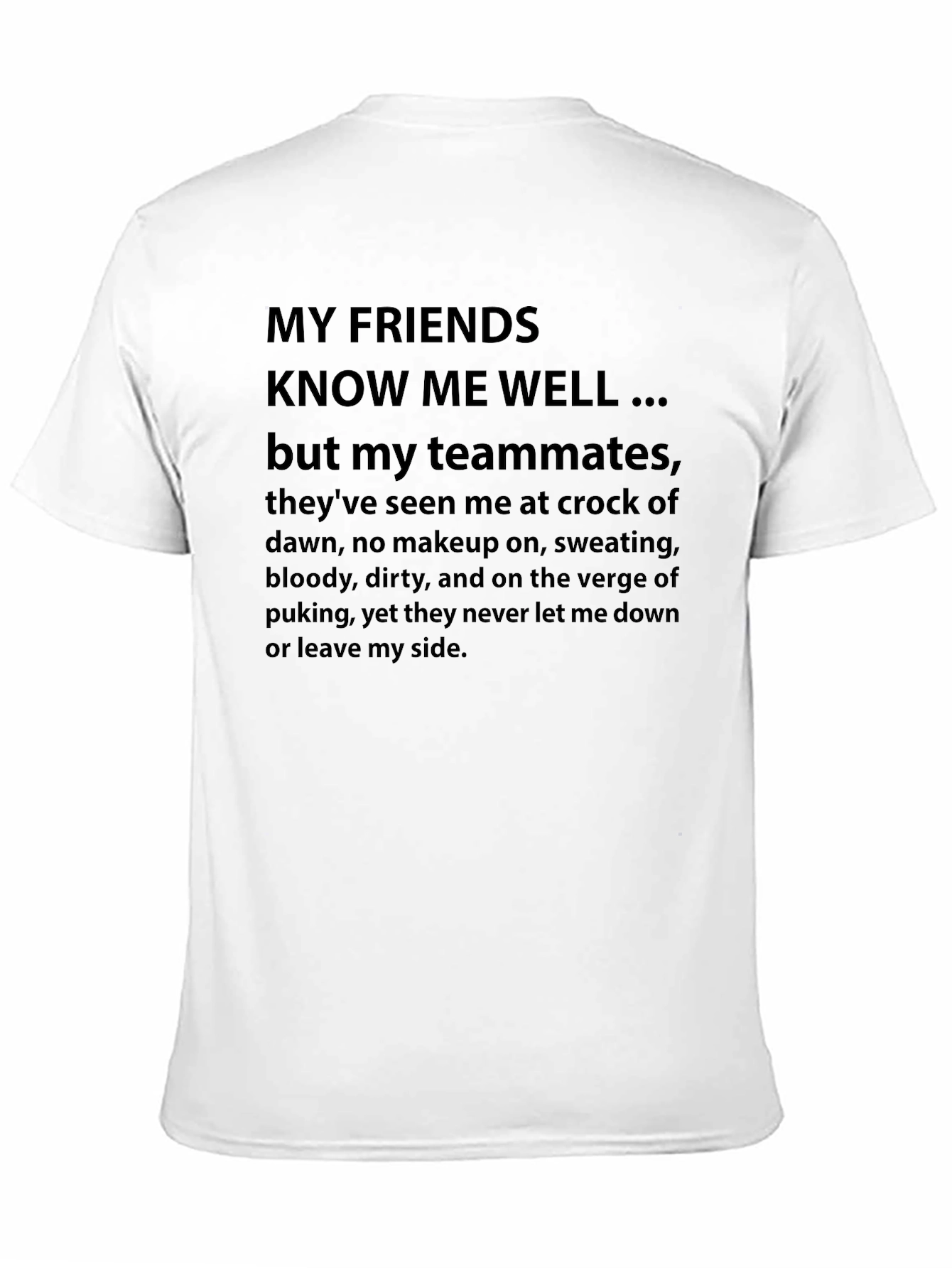 My Friends Know Me Well T-Shirt