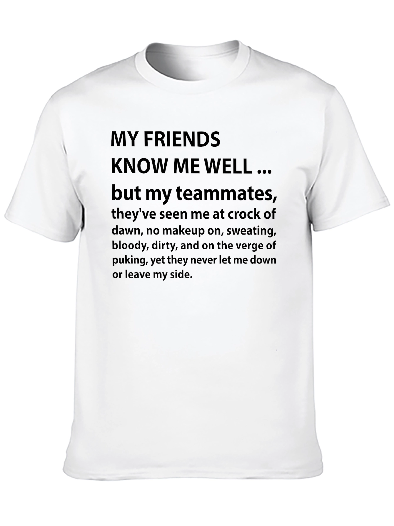 My Friends Know Me Well T-Shirt
