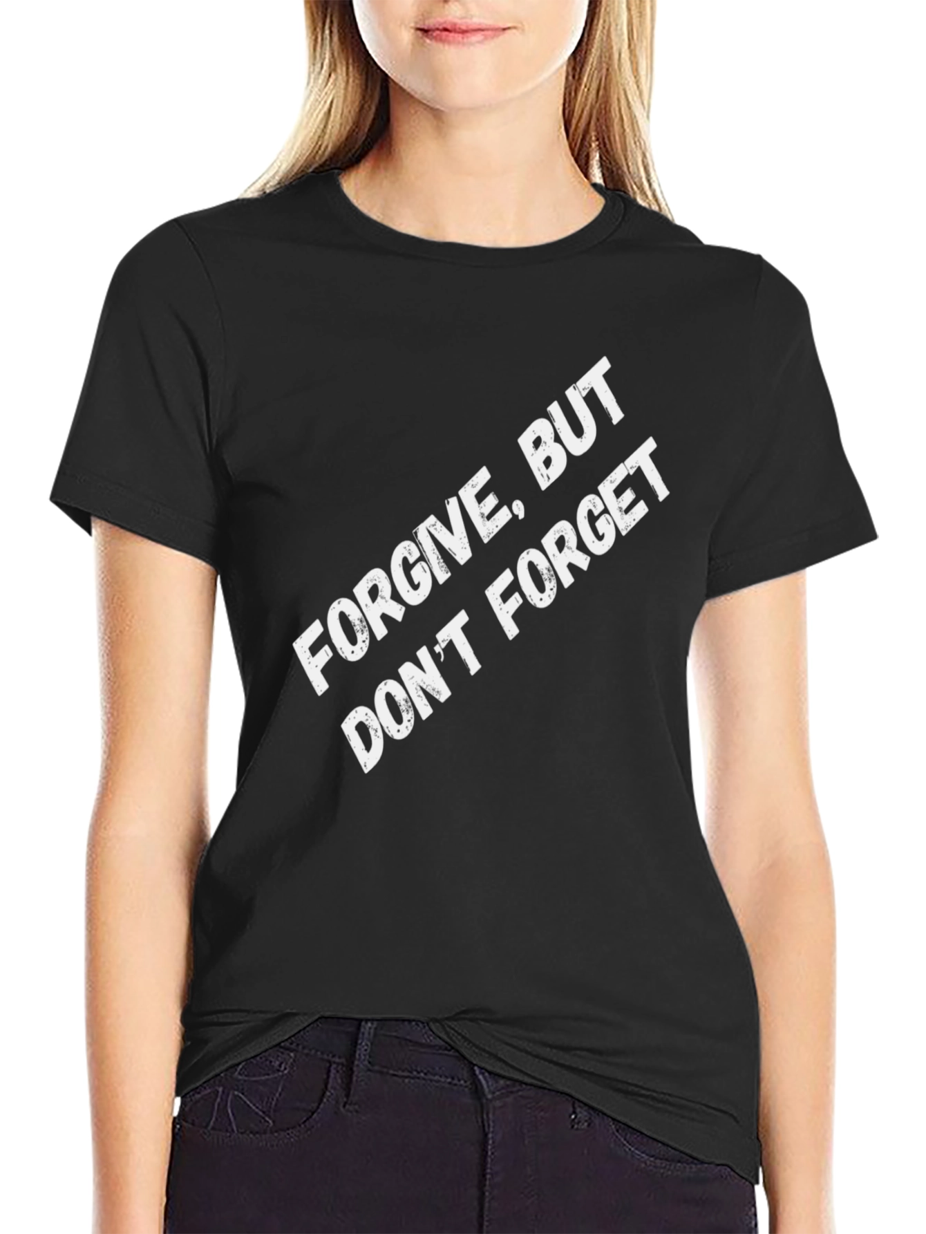 Forgive But Dont Forget Graphic Tee