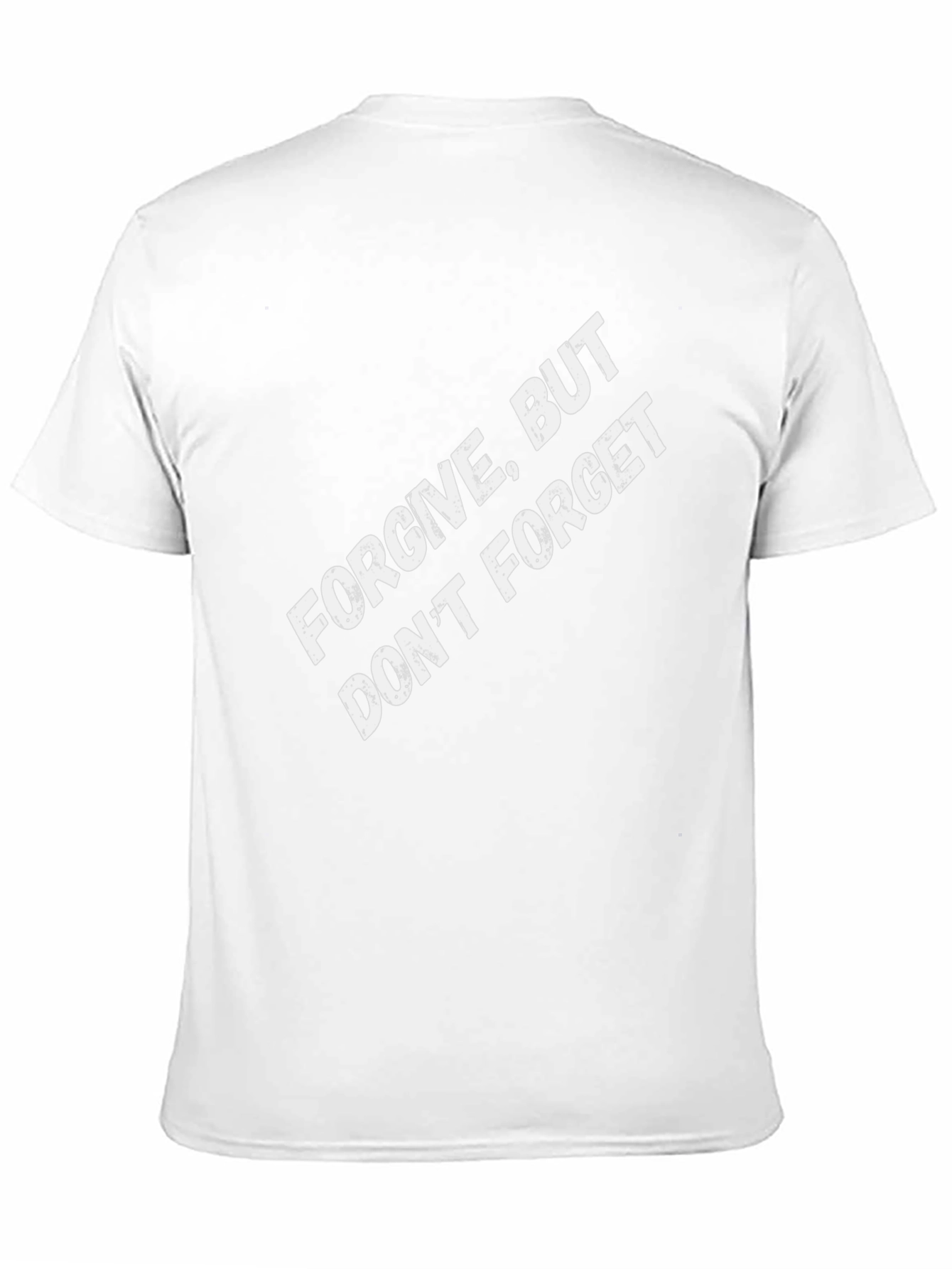 Forgive But Dont Forget Graphic Tee