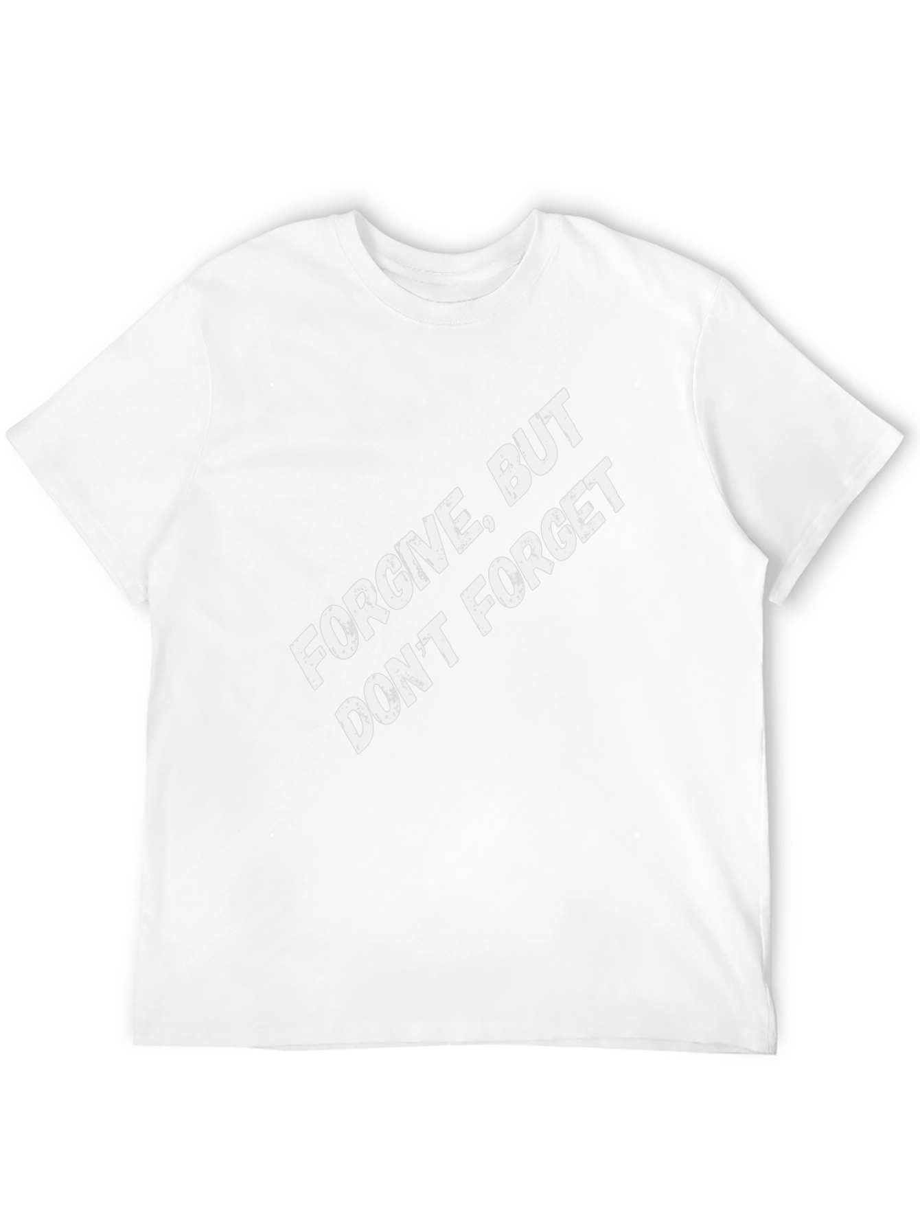 Forgive But Dont Forget Graphic Tee