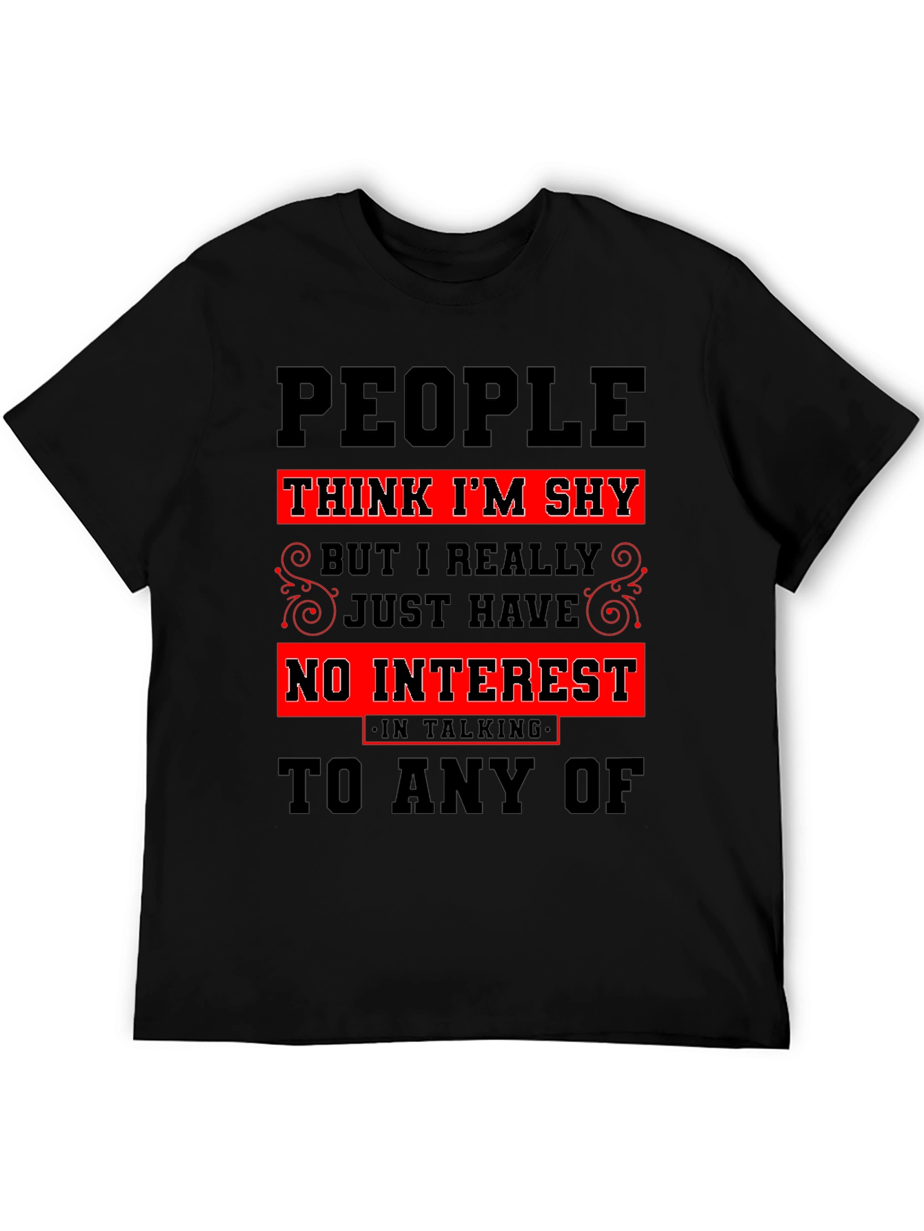 Introvert Humor T-Shirt: People Think Im Shy