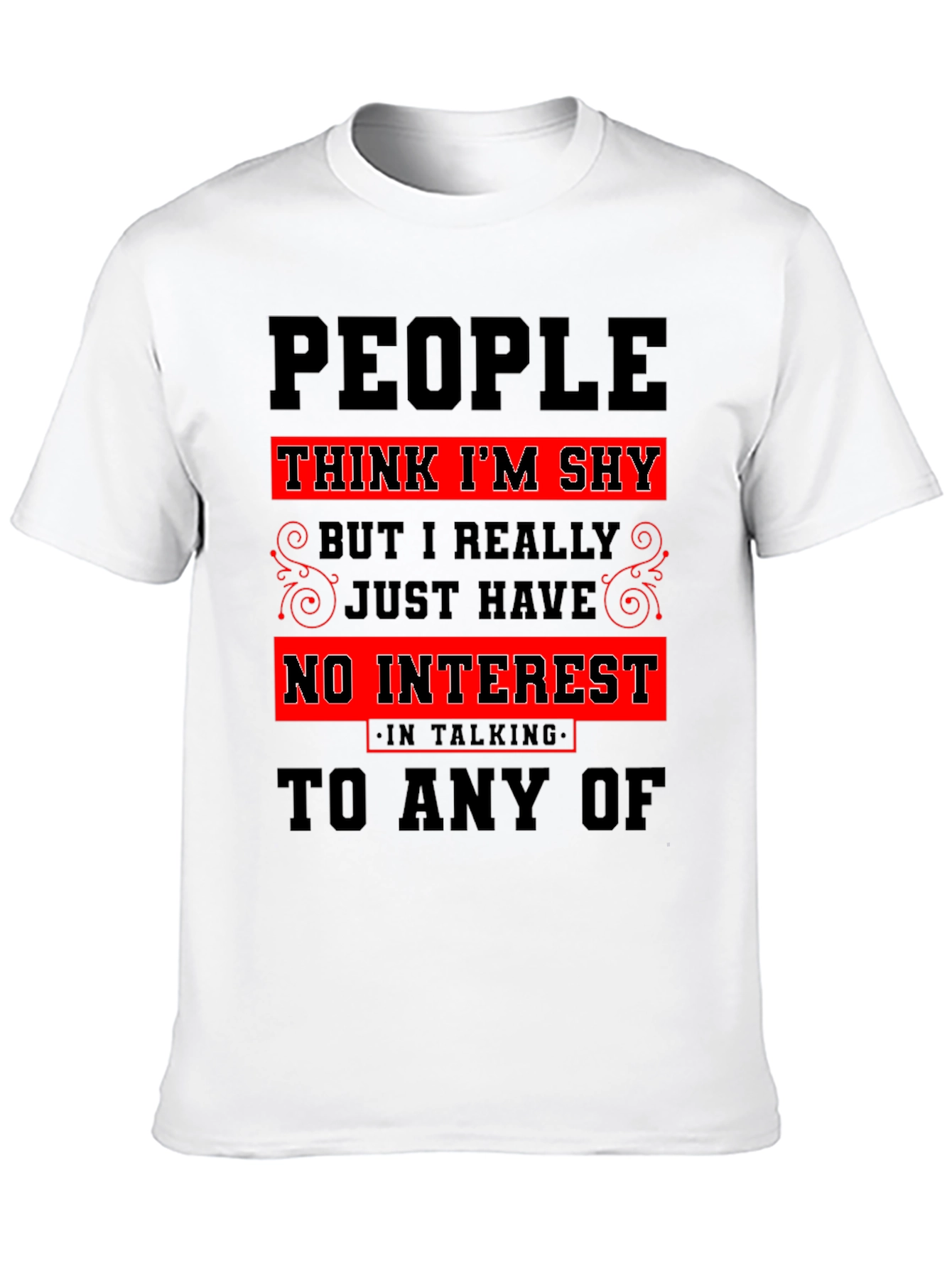 Introvert Humor T-Shirt: People Think Im Shy