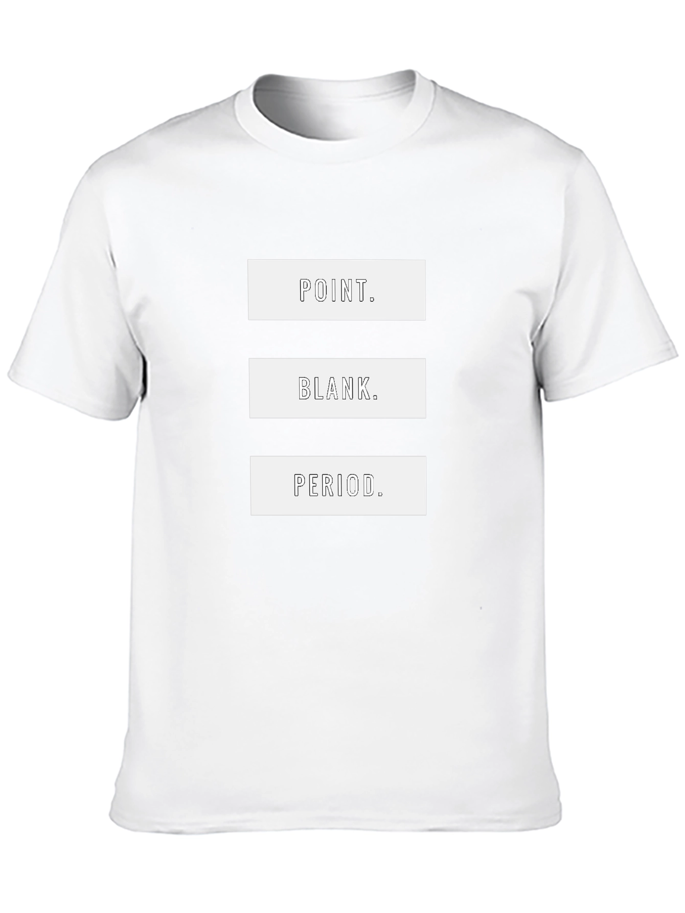 Point. Blank. Period. Graphic T-Shirt - Casual Style