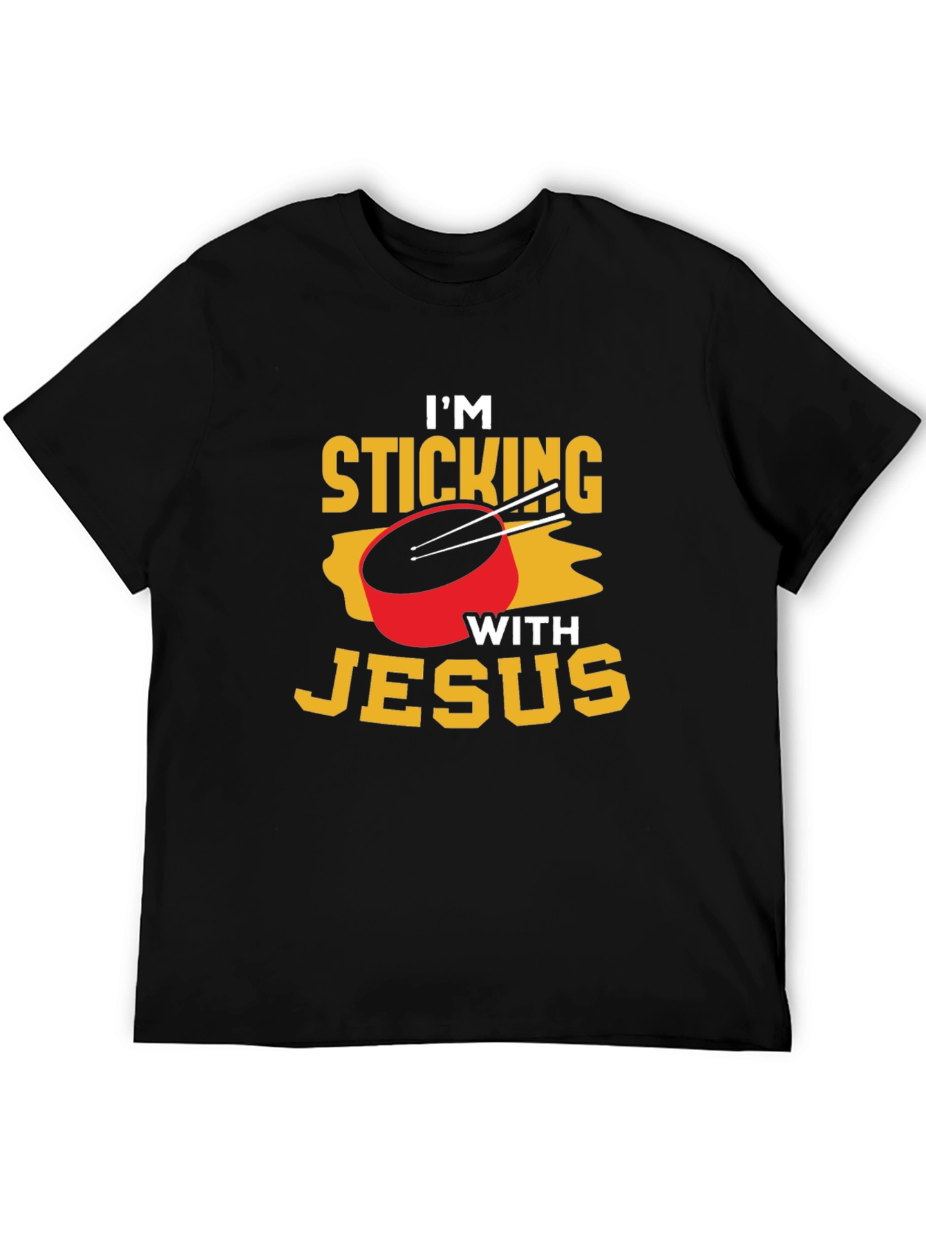 Im Sticking With Jesus T-Shirt