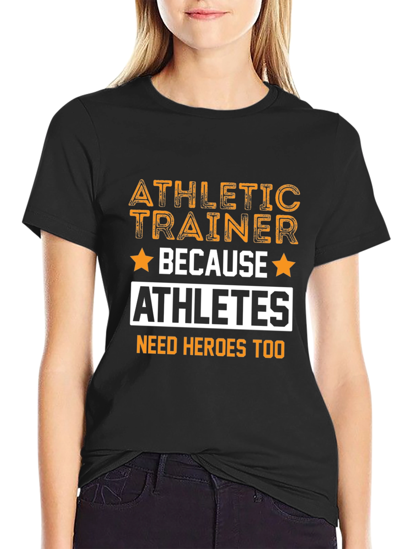 Athletic Trainer T-Shirt - Because Athletes Need Heroes Too