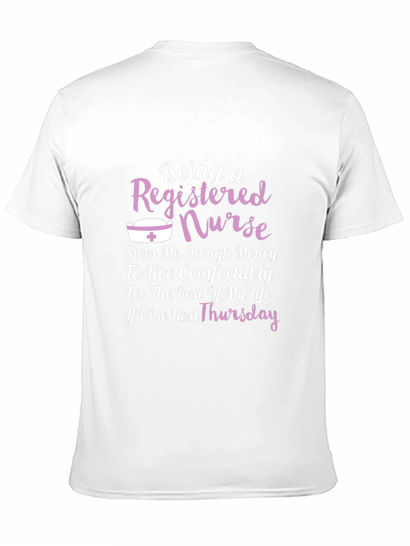 Registered Nurse T-Shirt - Funny Gift Idea