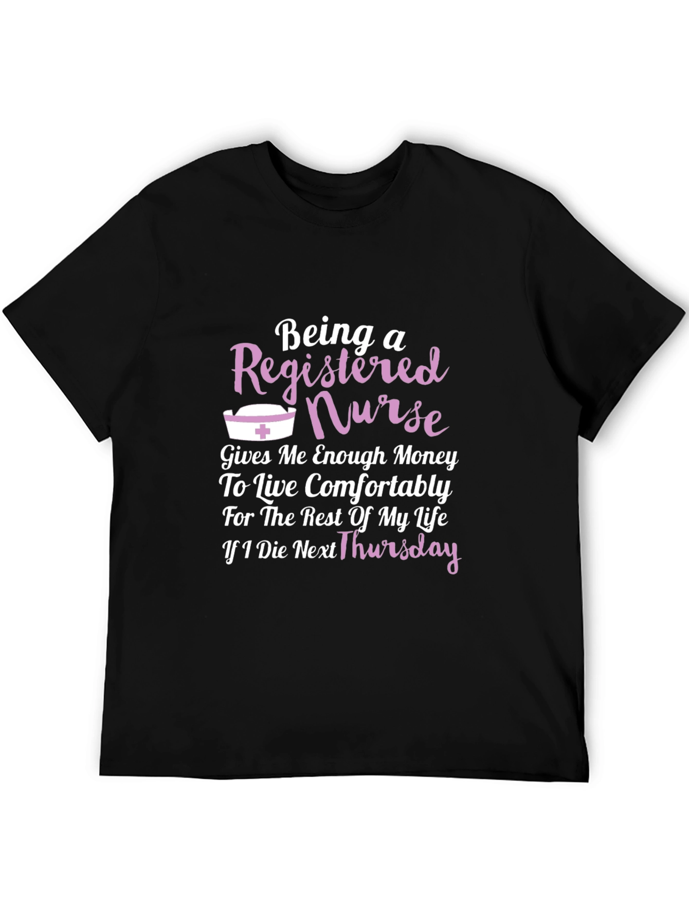 Registered Nurse T-Shirt - Funny Gift Idea