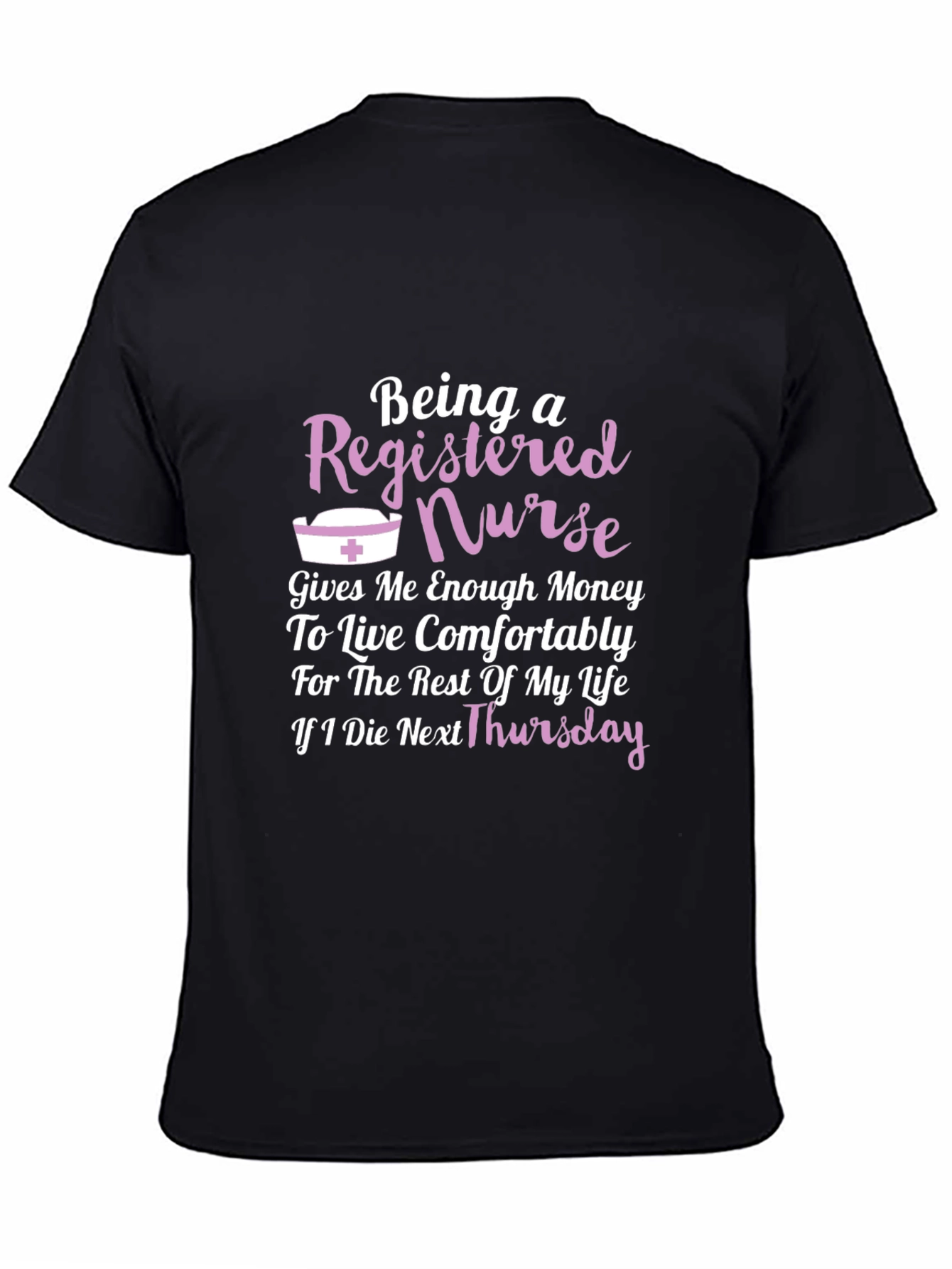 Registered Nurse T-Shirt - Funny Gift Idea