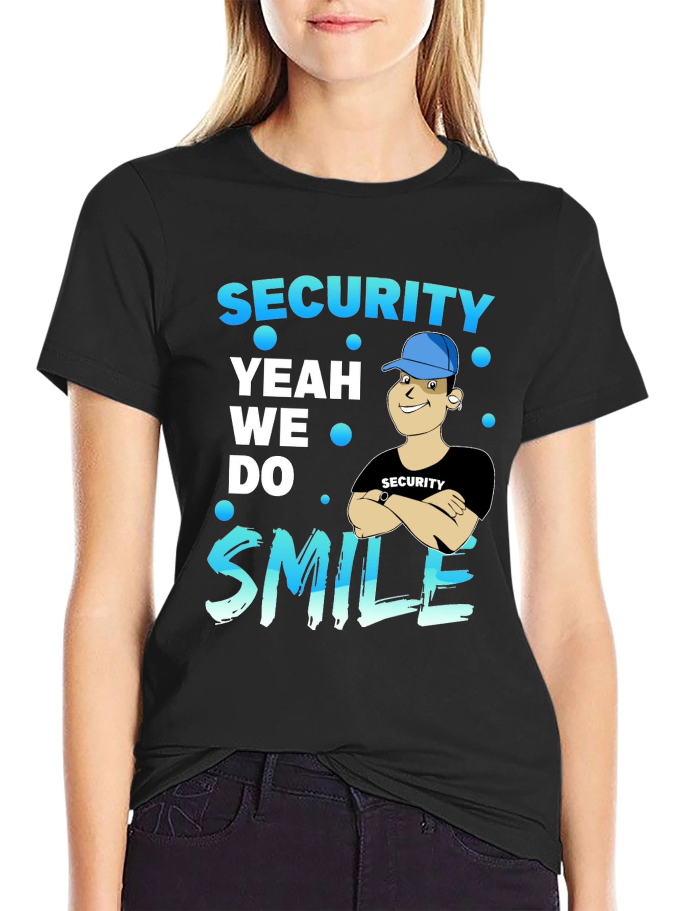 Security Yeah We Do Smile T-Shirt