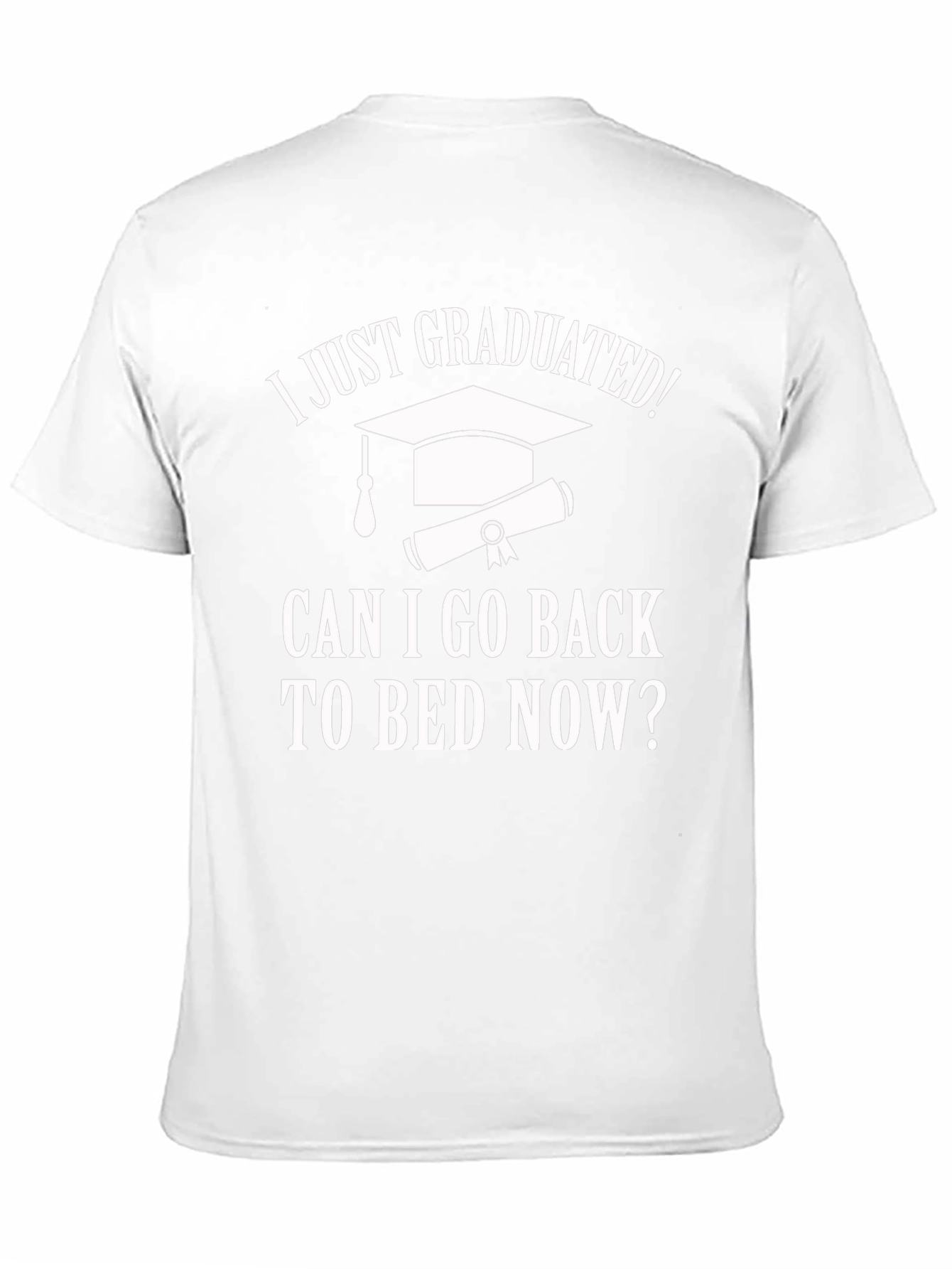 I Just Graduated T-Shirt