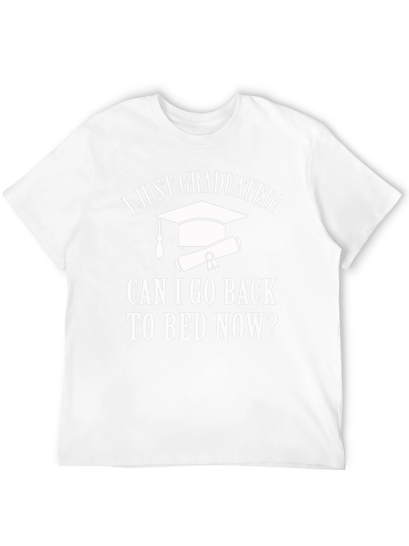 I Just Graduated T-Shirt