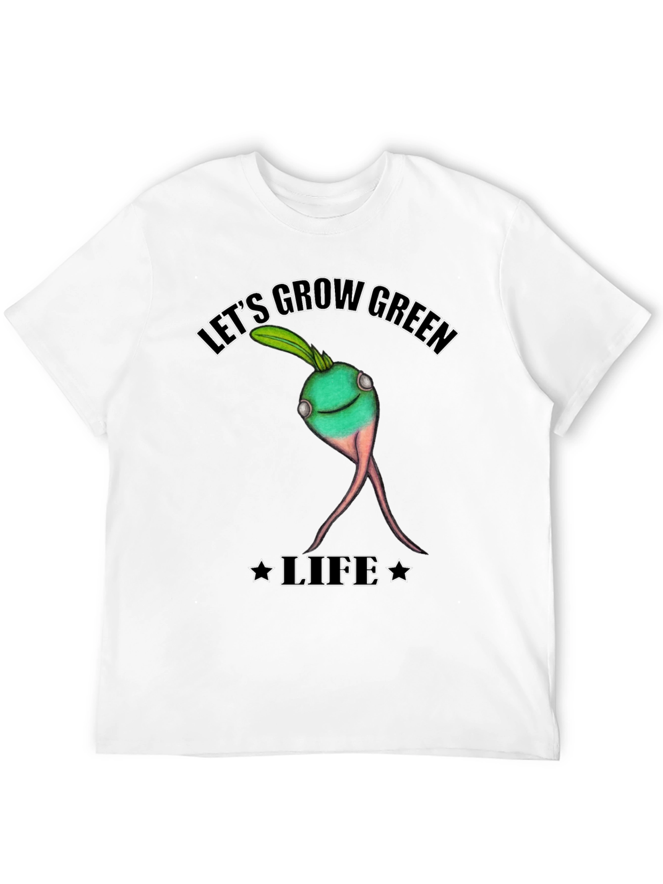 Lets Grow Green Life T-Shirt