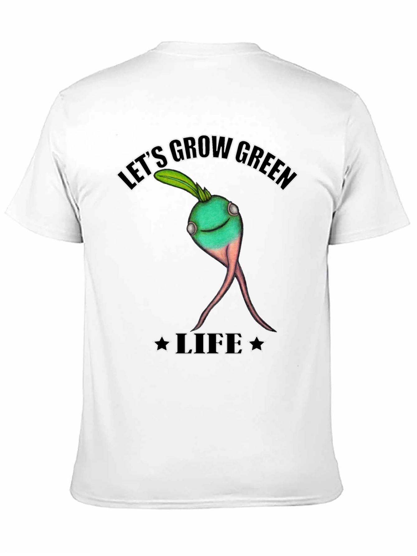 Lets Grow Green Life T-Shirt