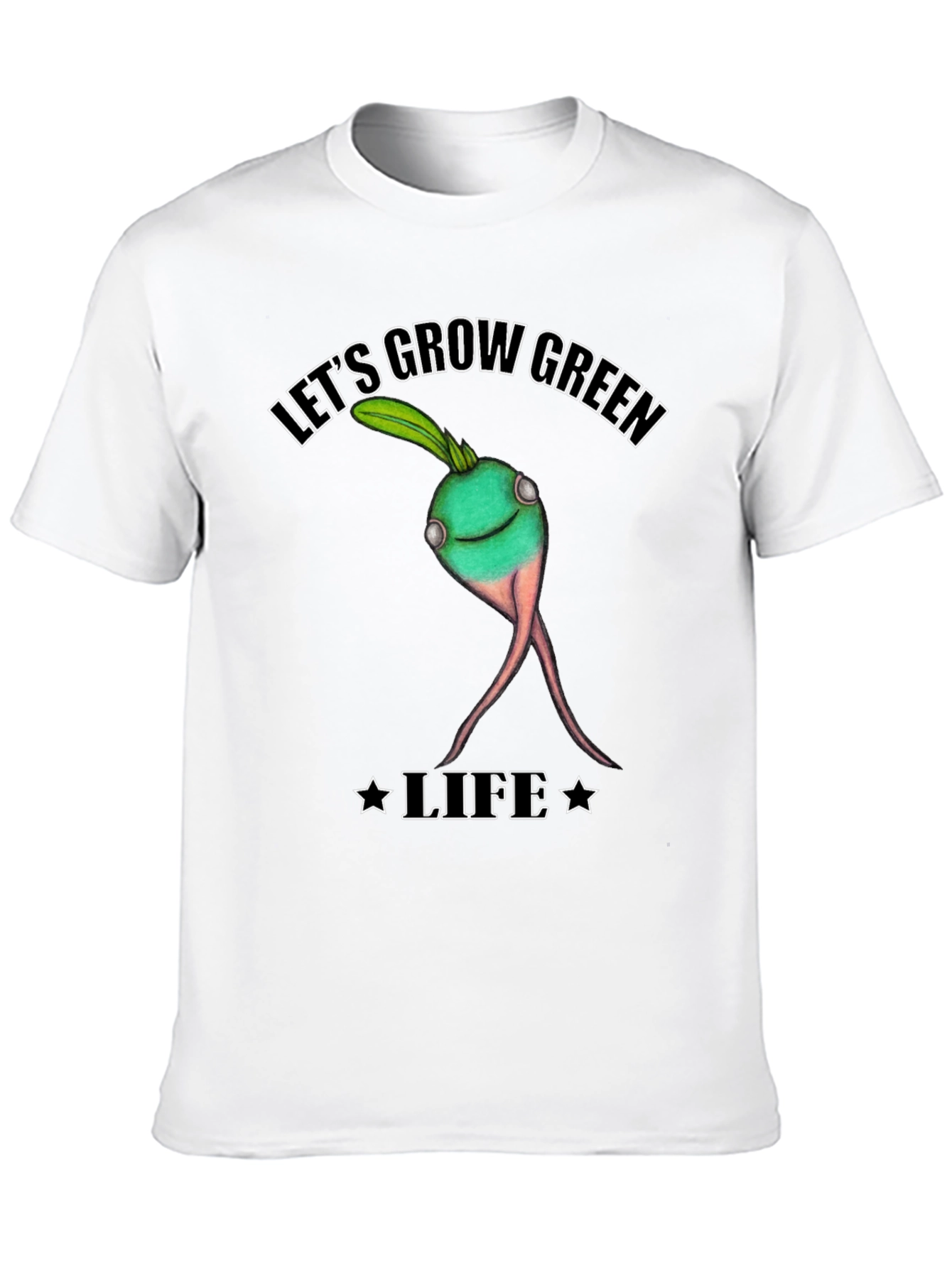 Lets Grow Green Life T-Shirt