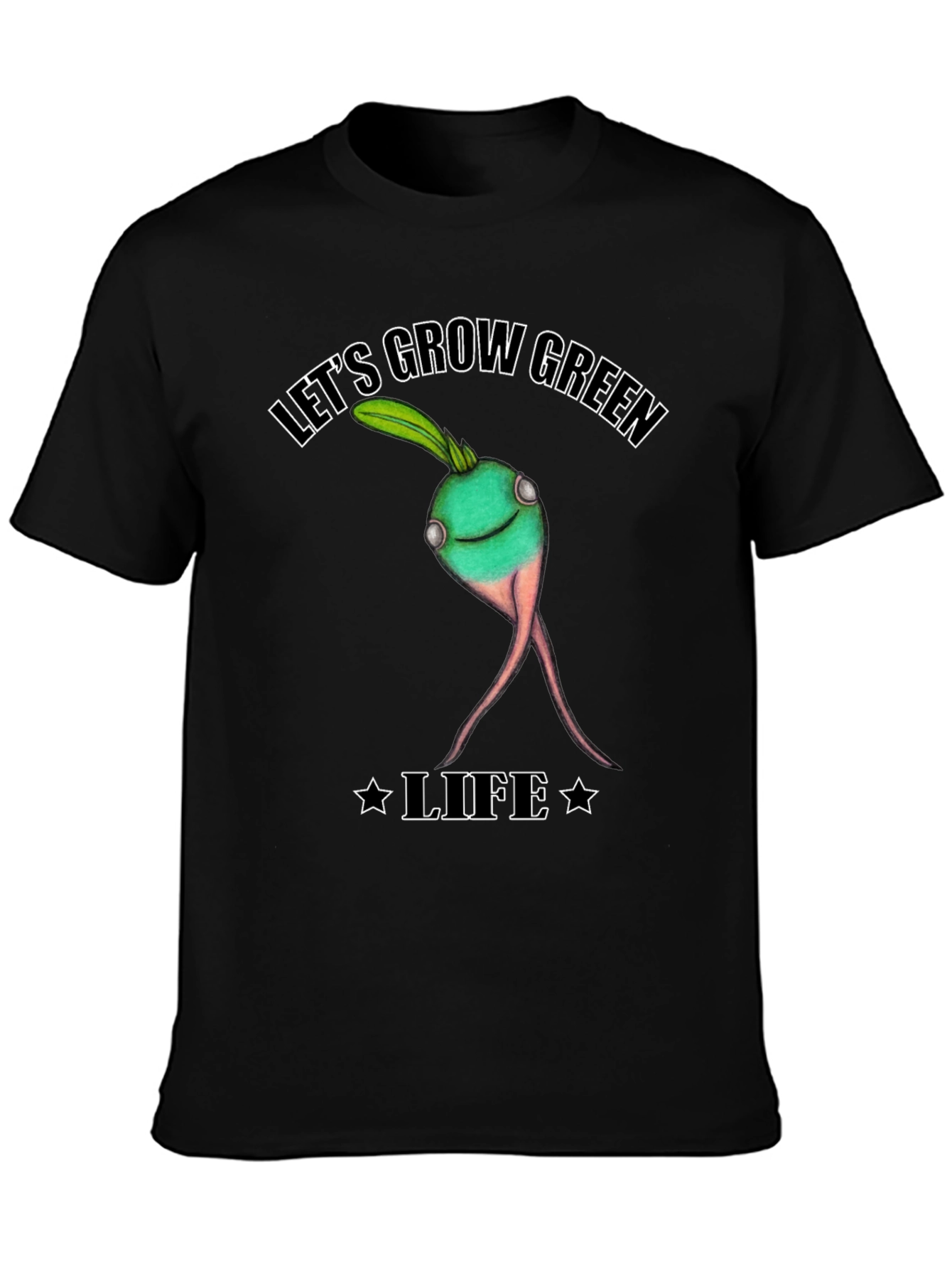 Lets Grow Green Life T-Shirt