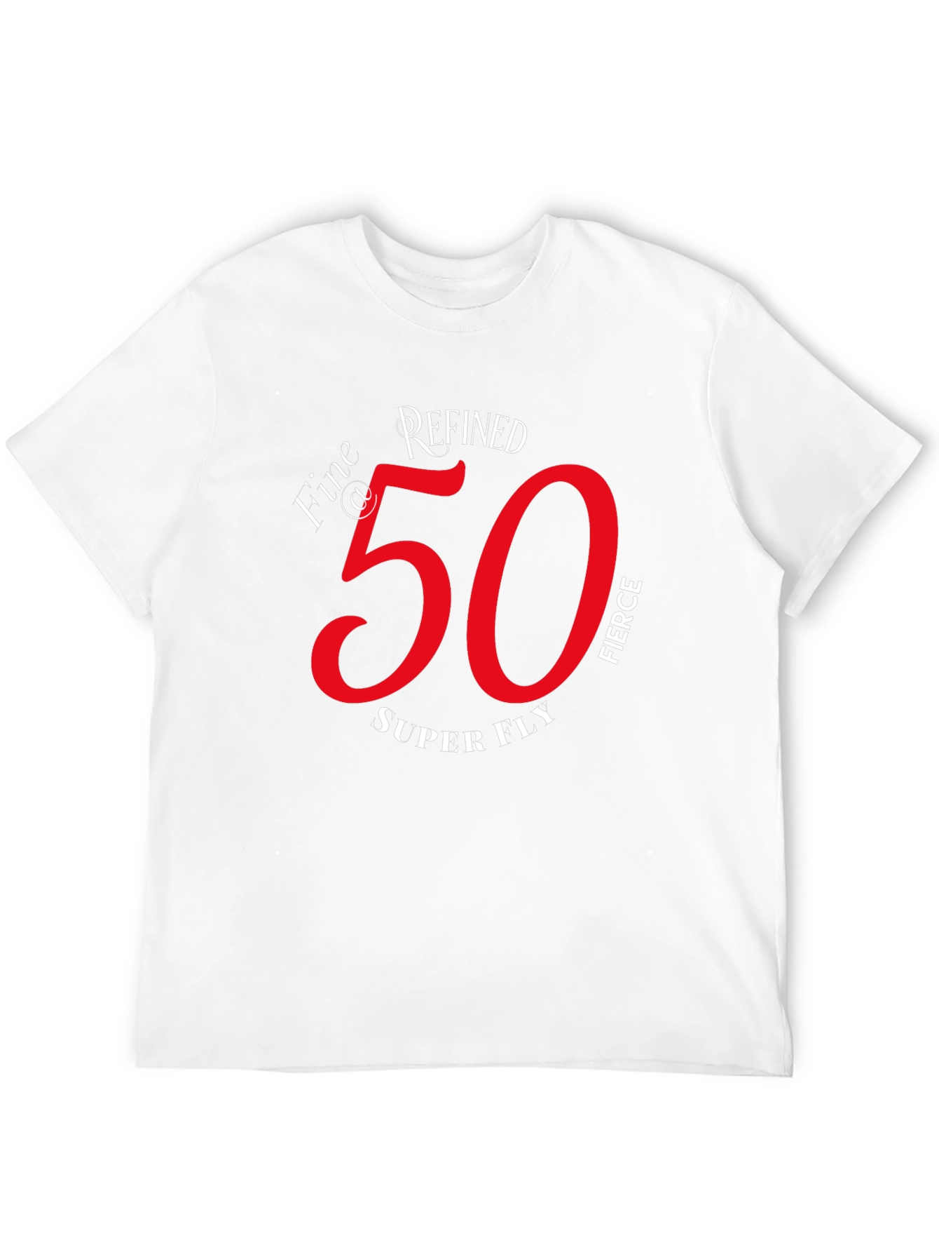 Refined Fierce 50th Birthday Graphic T-Shirt