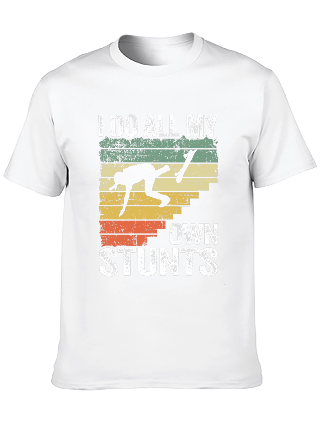 I Do All My Own Stunts Skateboarder T-Shirt