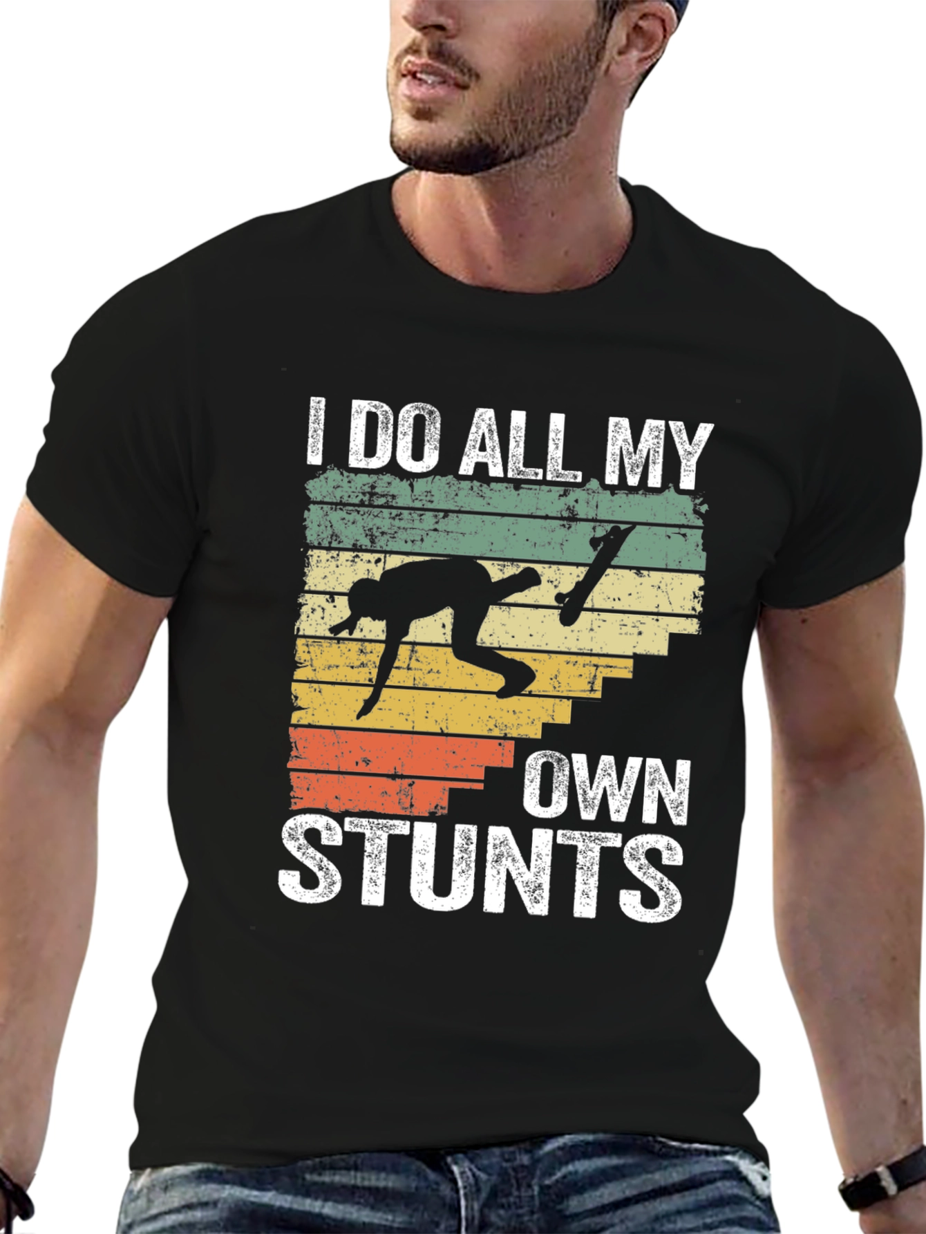 I Do All My Own Stunts Skateboarder T-Shirt