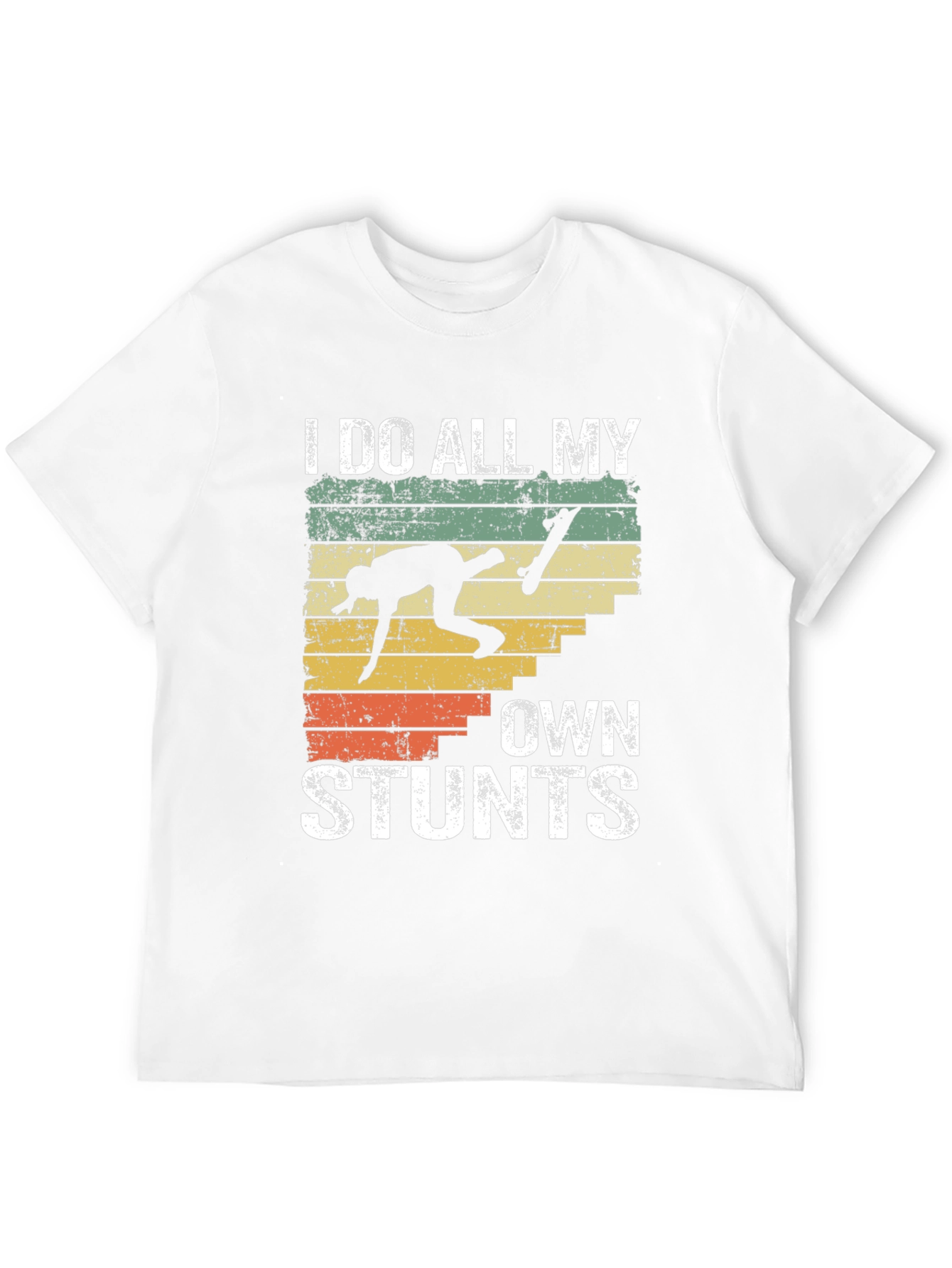 I Do All My Own Stunts Skateboarder T-Shirt