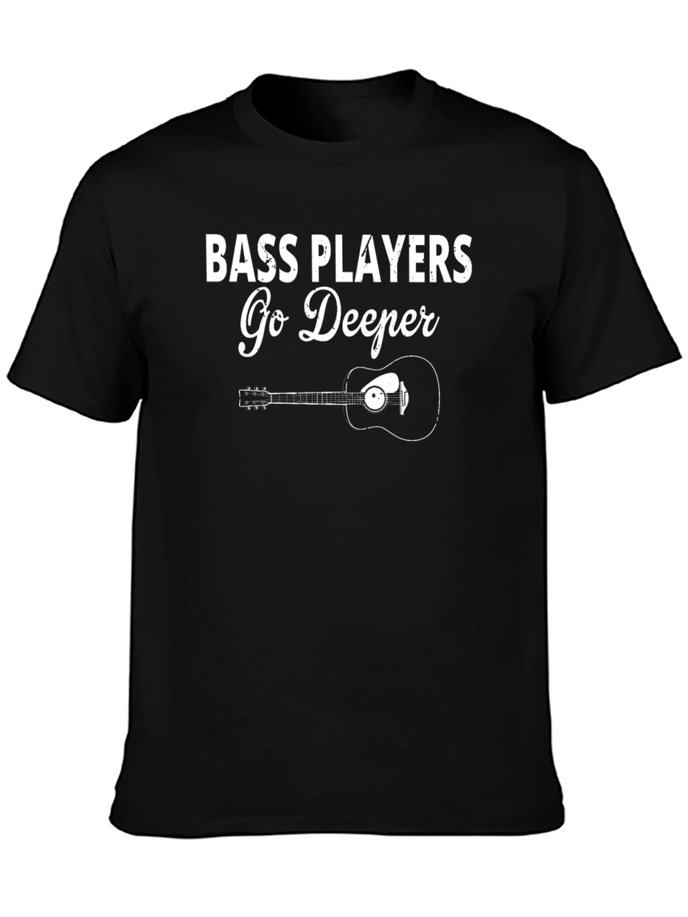 Bass Players Go Deeper T-Shirt - Music Lover Tee