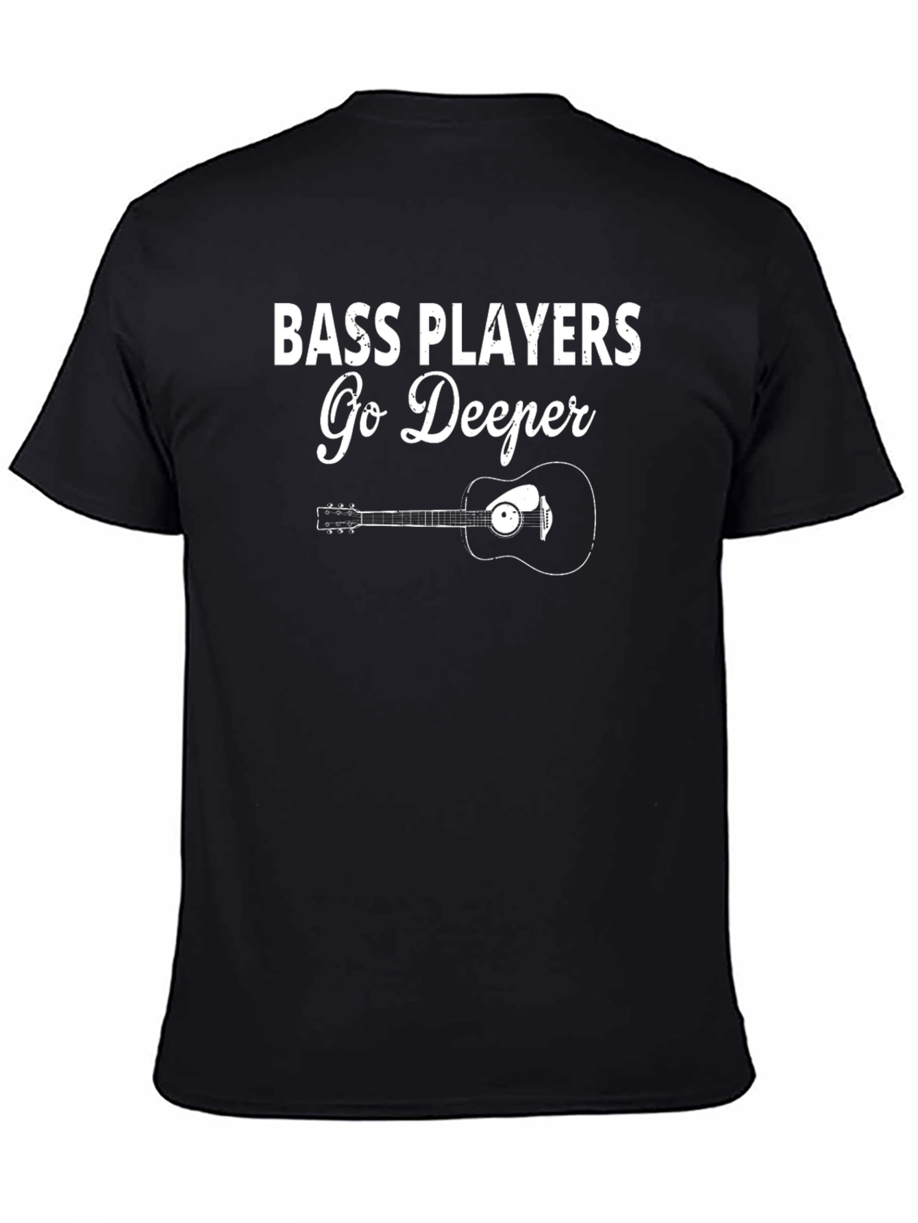 Bass Players Go Deeper T-Shirt - Music Lover Tee