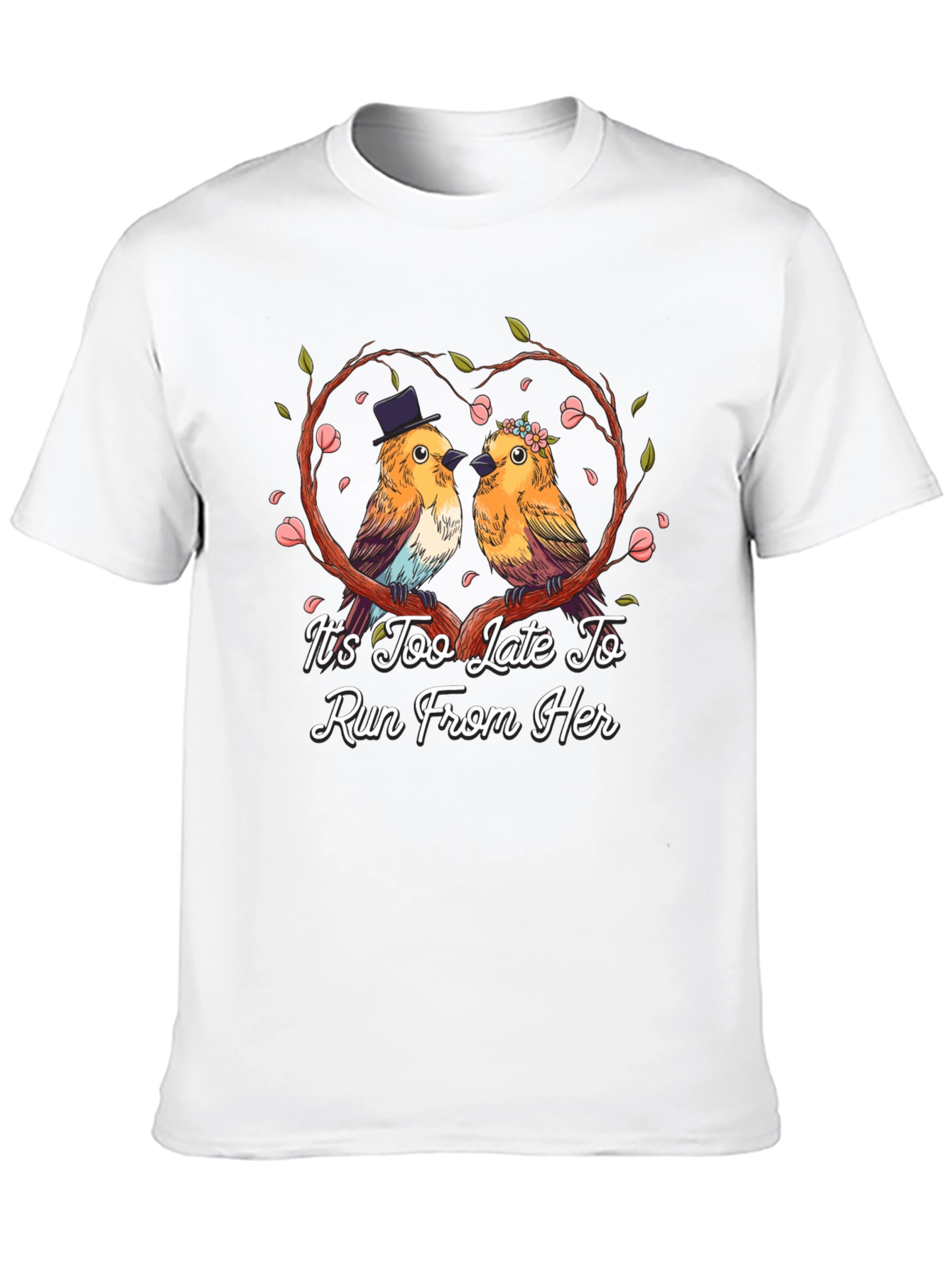 Its Too Late To Run T-Shirt