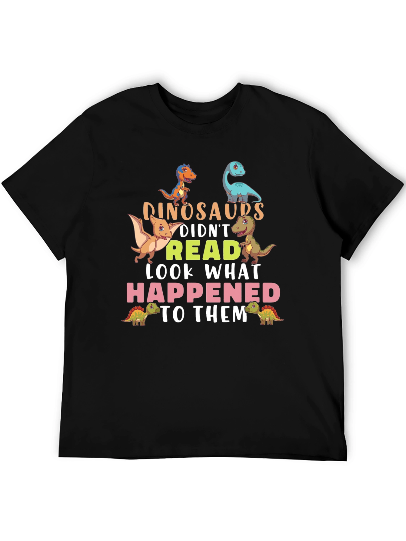 Dinosaurs Didnt Read T-Shirt