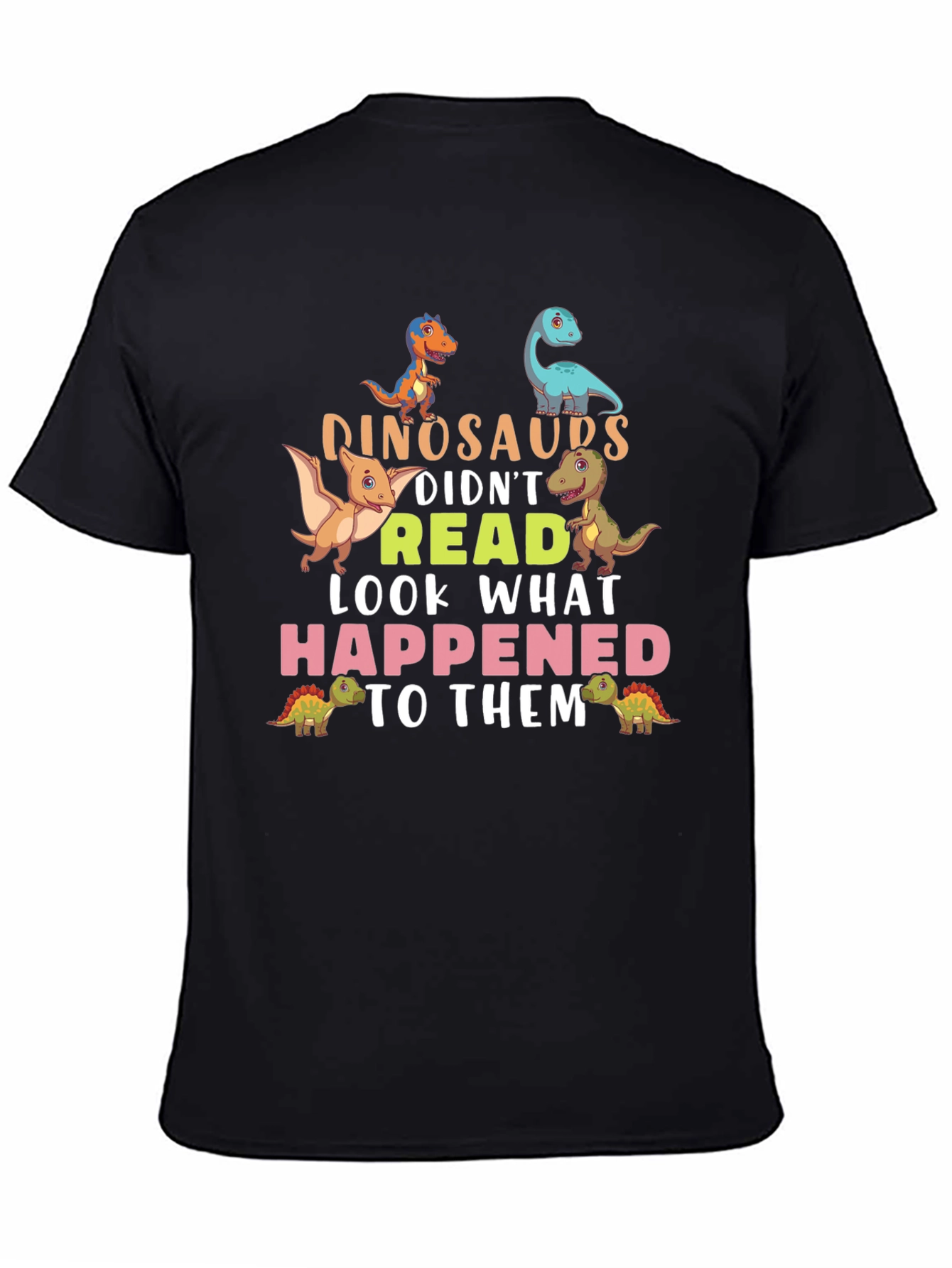 Dinosaurs Didnt Read T-Shirt
