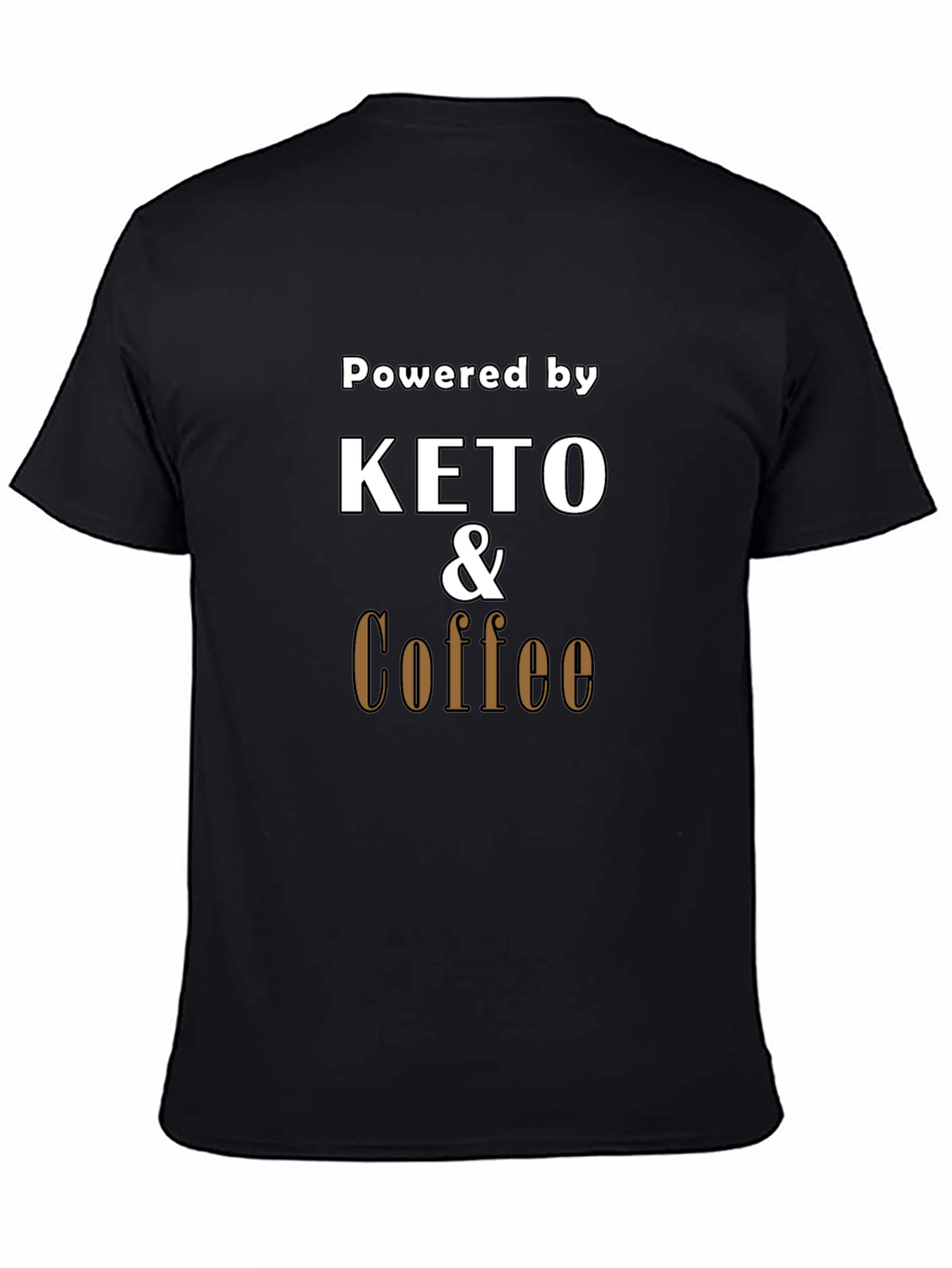 Keto & Coffee Powered T-Shirt