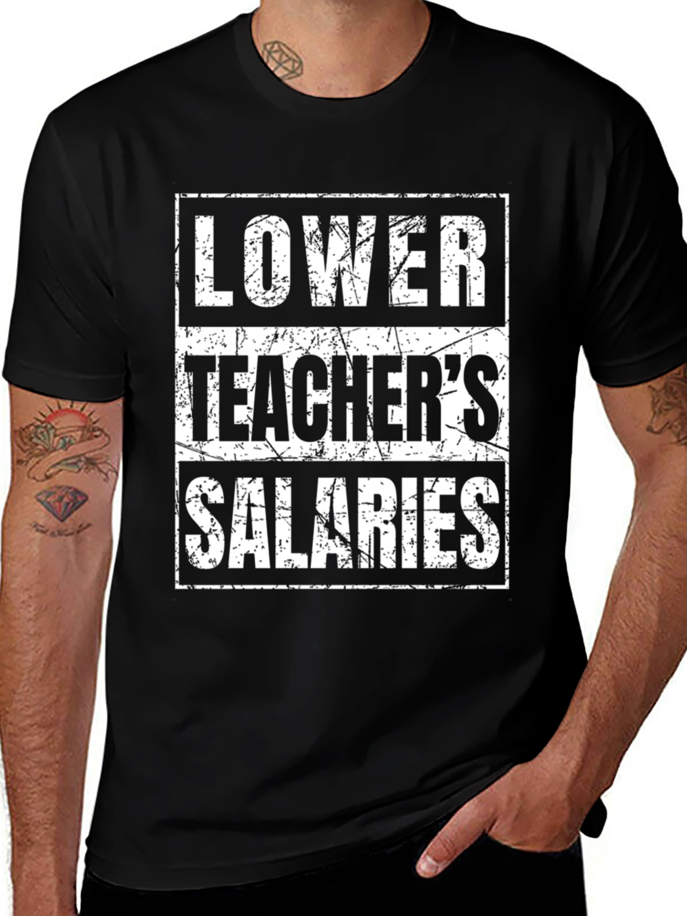 Lower Teachers Salaries Graphic Tee