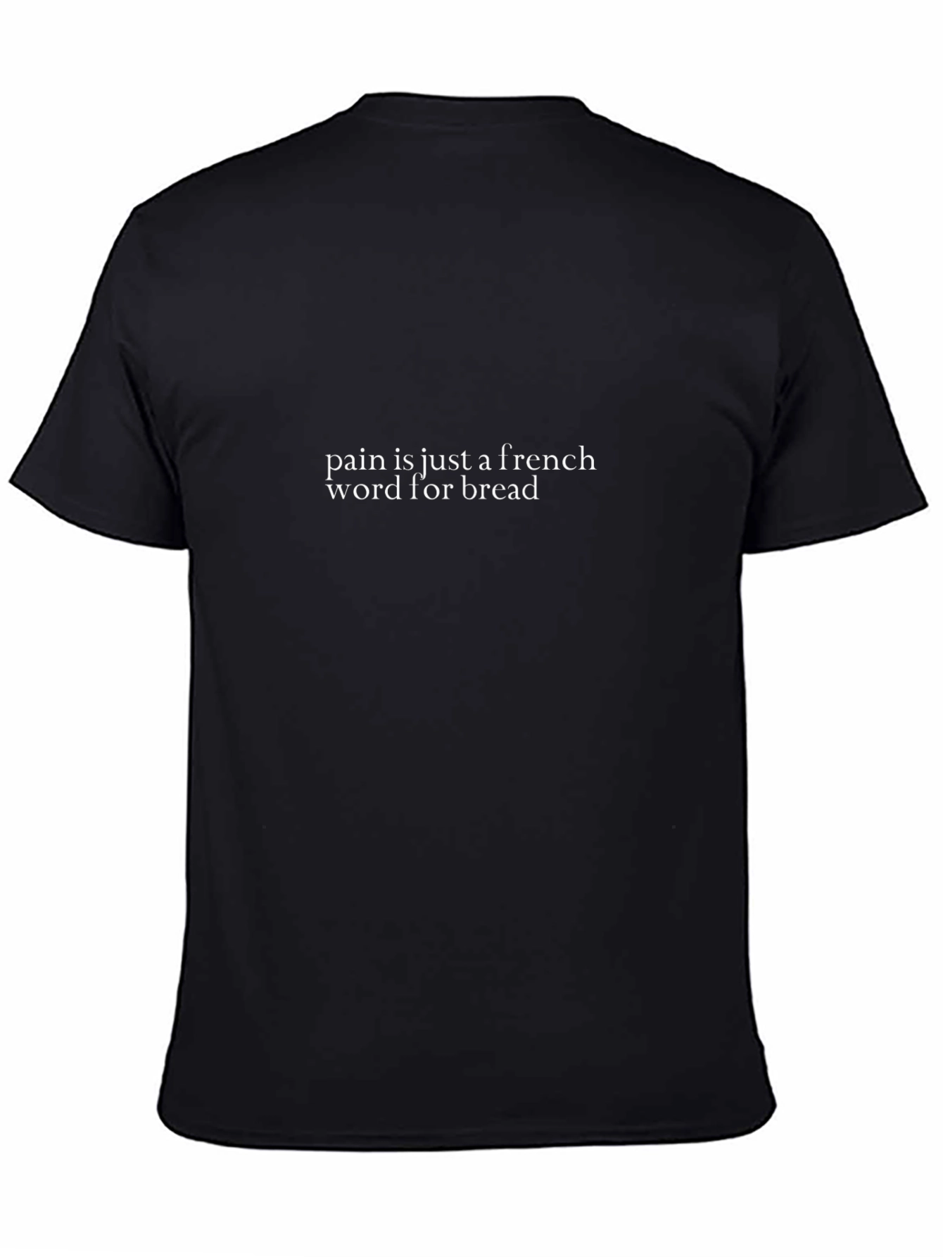 Pain is Bread Funny French T-Shirt