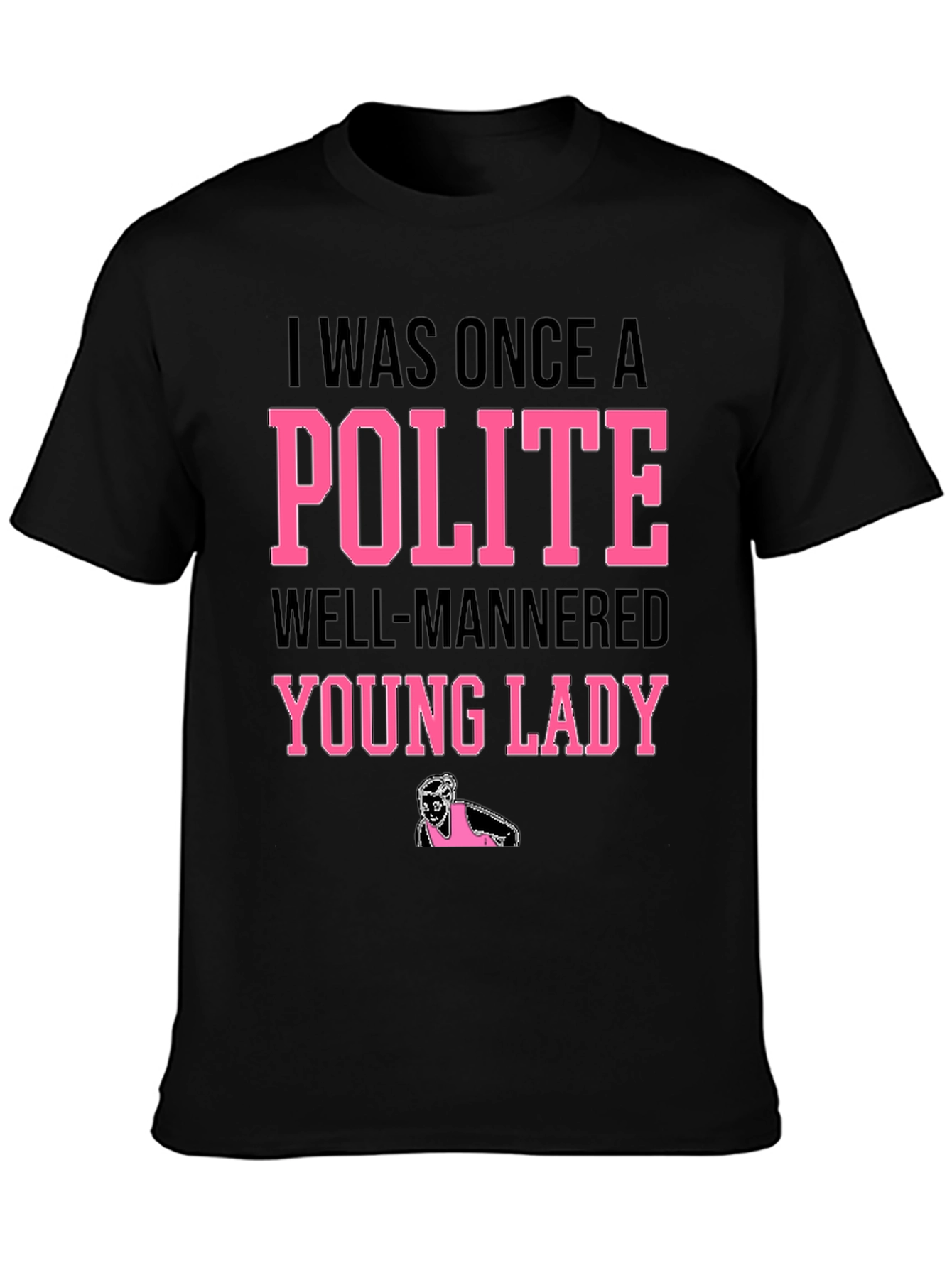 Polite Young Lady Novelty Graphic Tee
