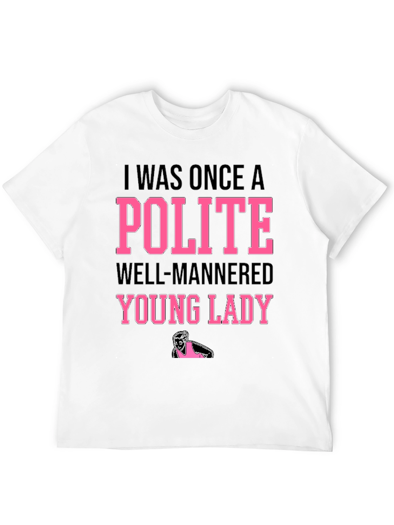Polite Young Lady Novelty Graphic Tee
