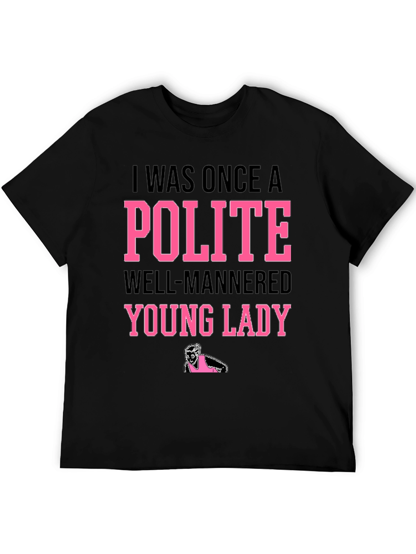 Polite Young Lady Novelty Graphic Tee