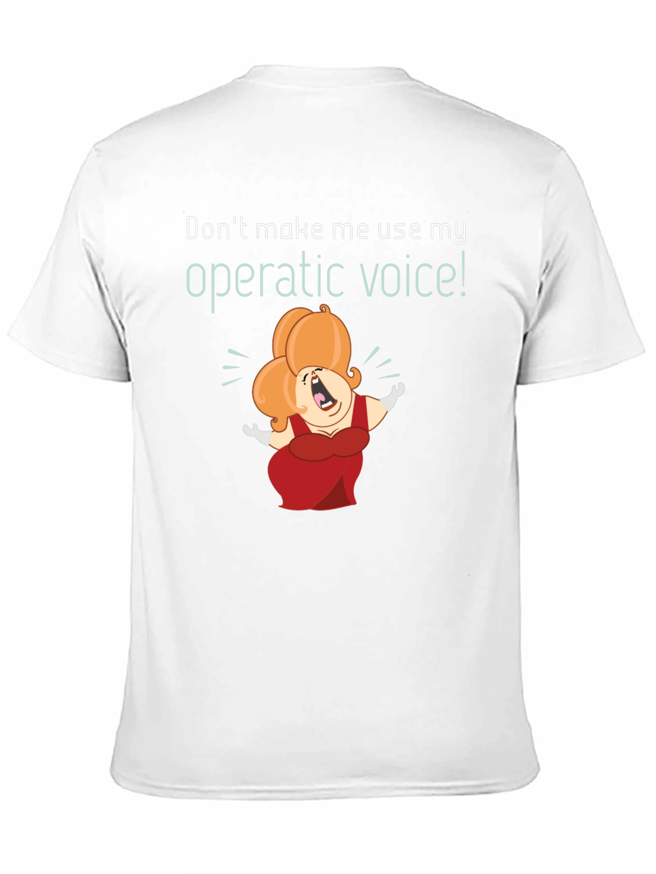 Operatic Voice T-Shirt: Funny Music Lover Tee