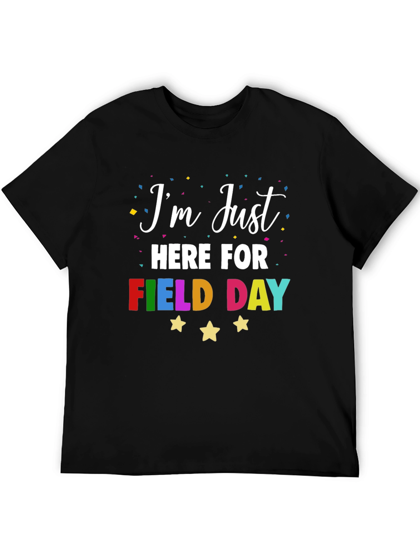 Im Just Here For Field Day T-Shirt