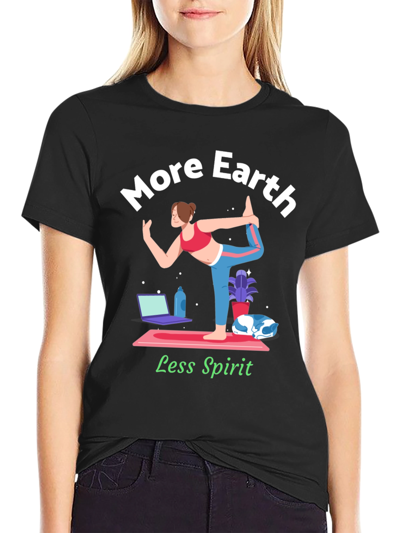 More Earth Less Spirit T-Shirt