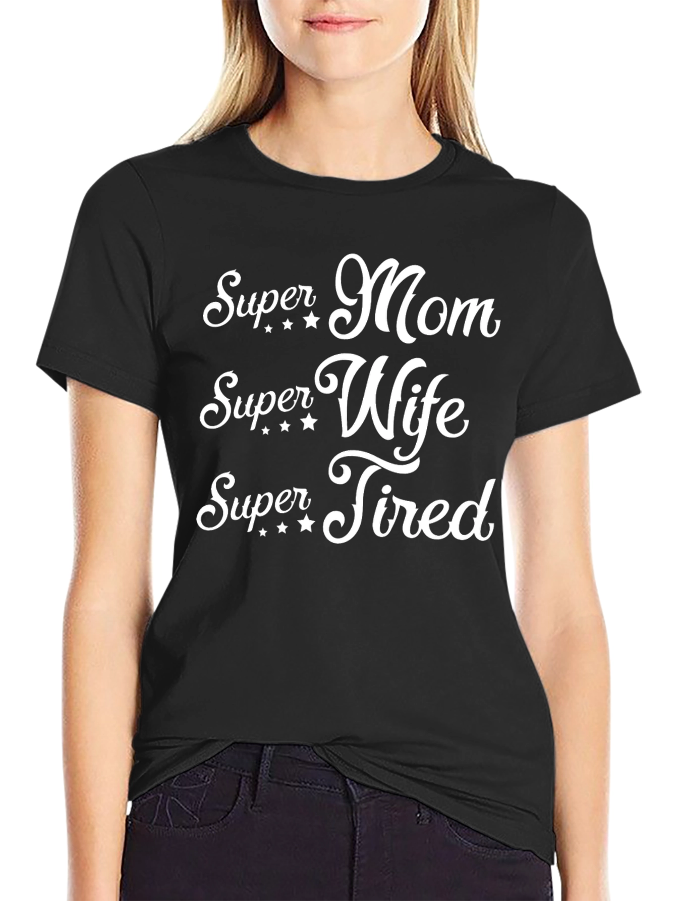 Super Mom Wife Tired T-Shirt - Funny Womens Tee