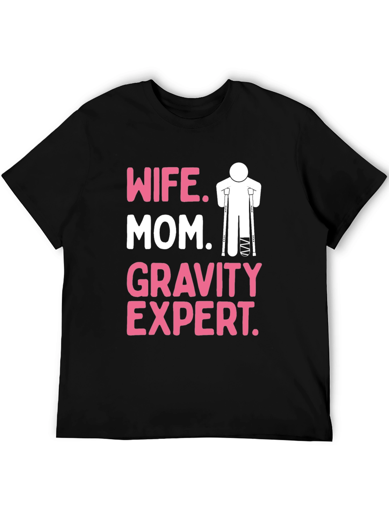 Wife Mom Gravity Expert Humor T-Shirt