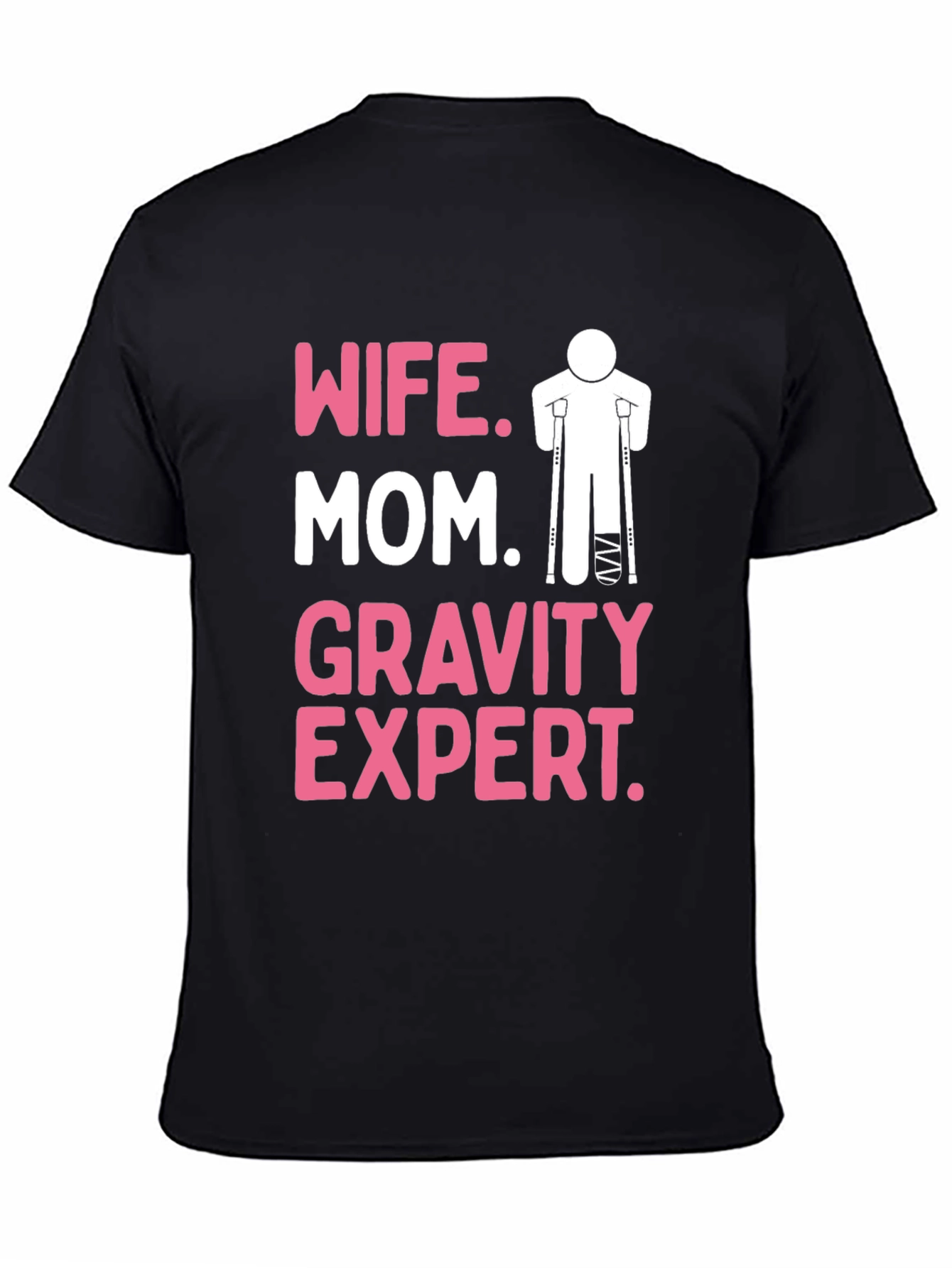Wife Mom Gravity Expert Humor T-Shirt