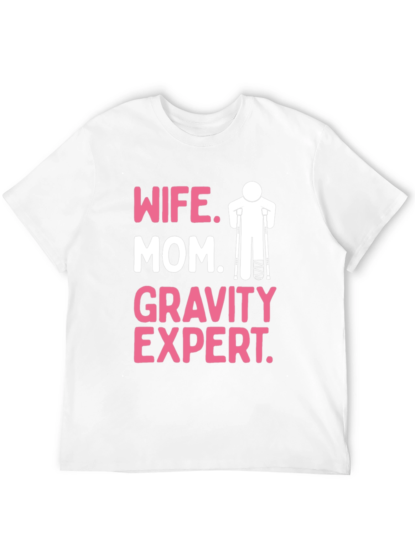Wife Mom Gravity Expert Humor T-Shirt